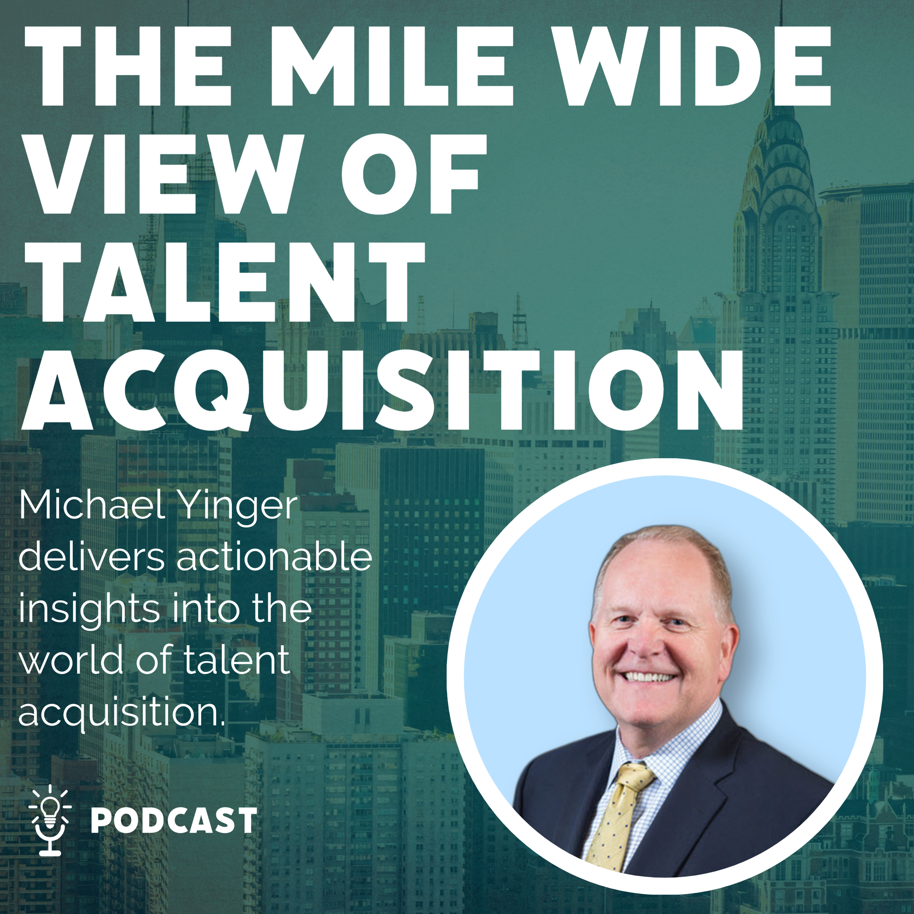 The Mile Wide View of Talent Acquisition