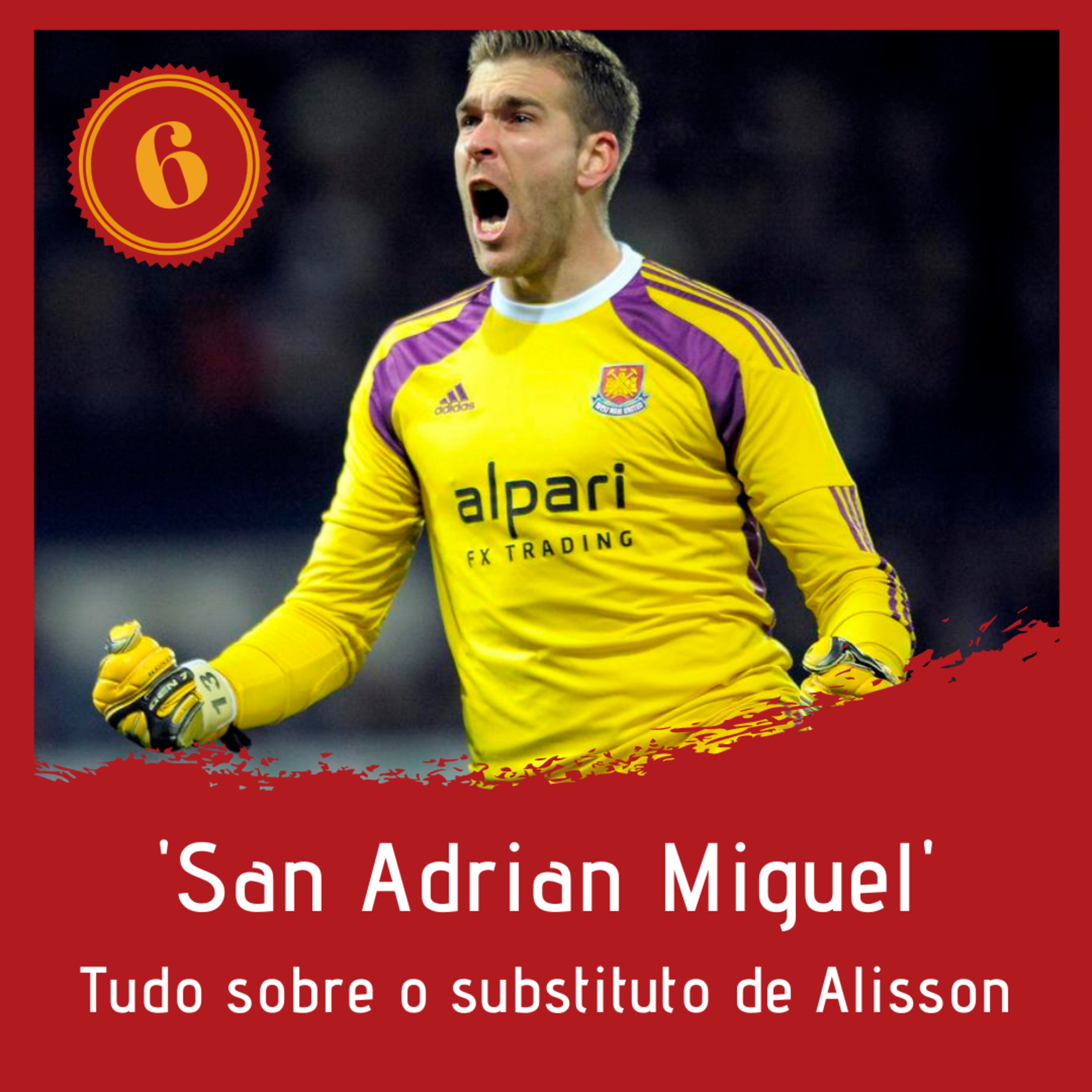 #06 - 'San Adrián Miguel': tudo sobre o substituto de Alisson episode artwork