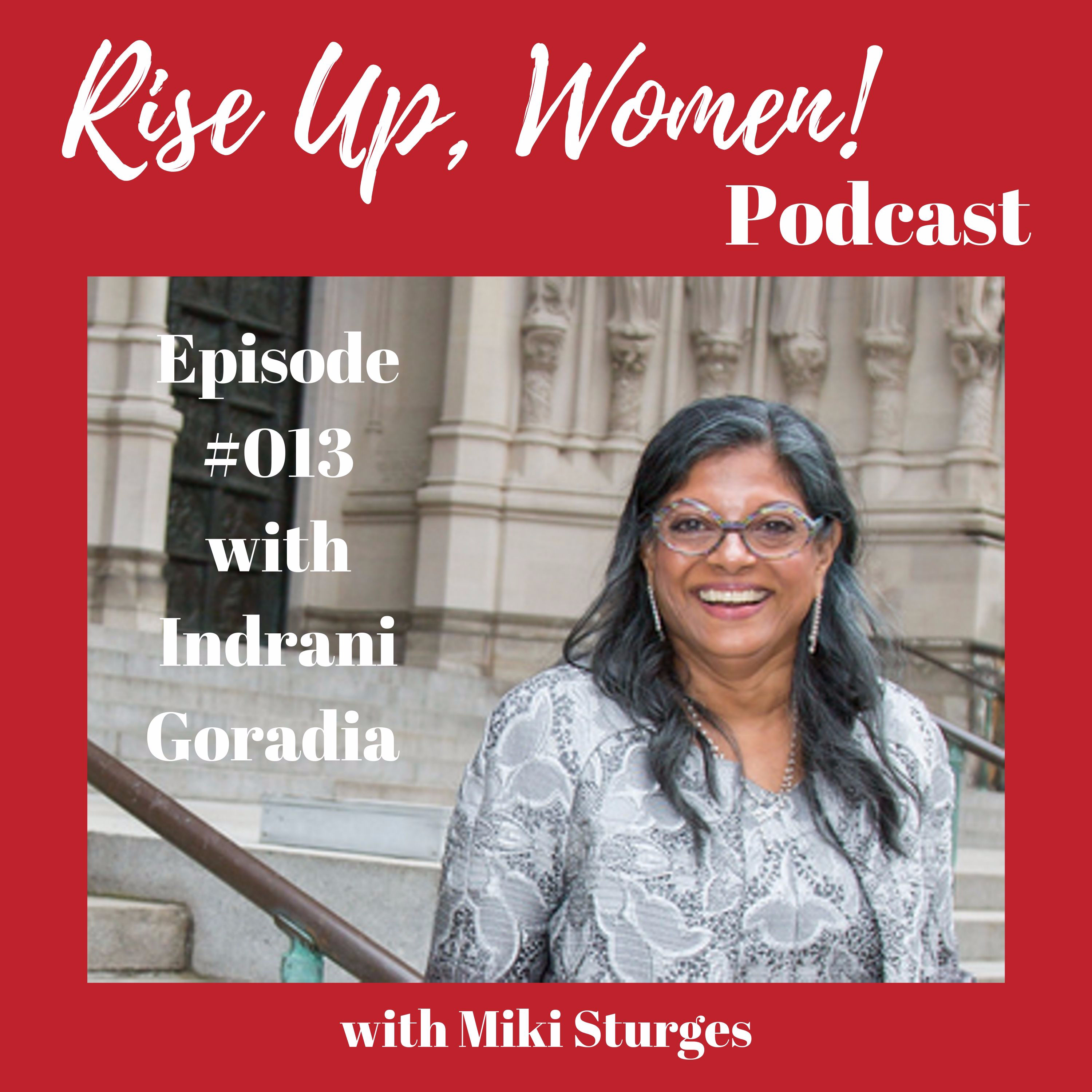 Episode #13 "Love Expressed As a Violence is a Lie" with Indrani Goradia