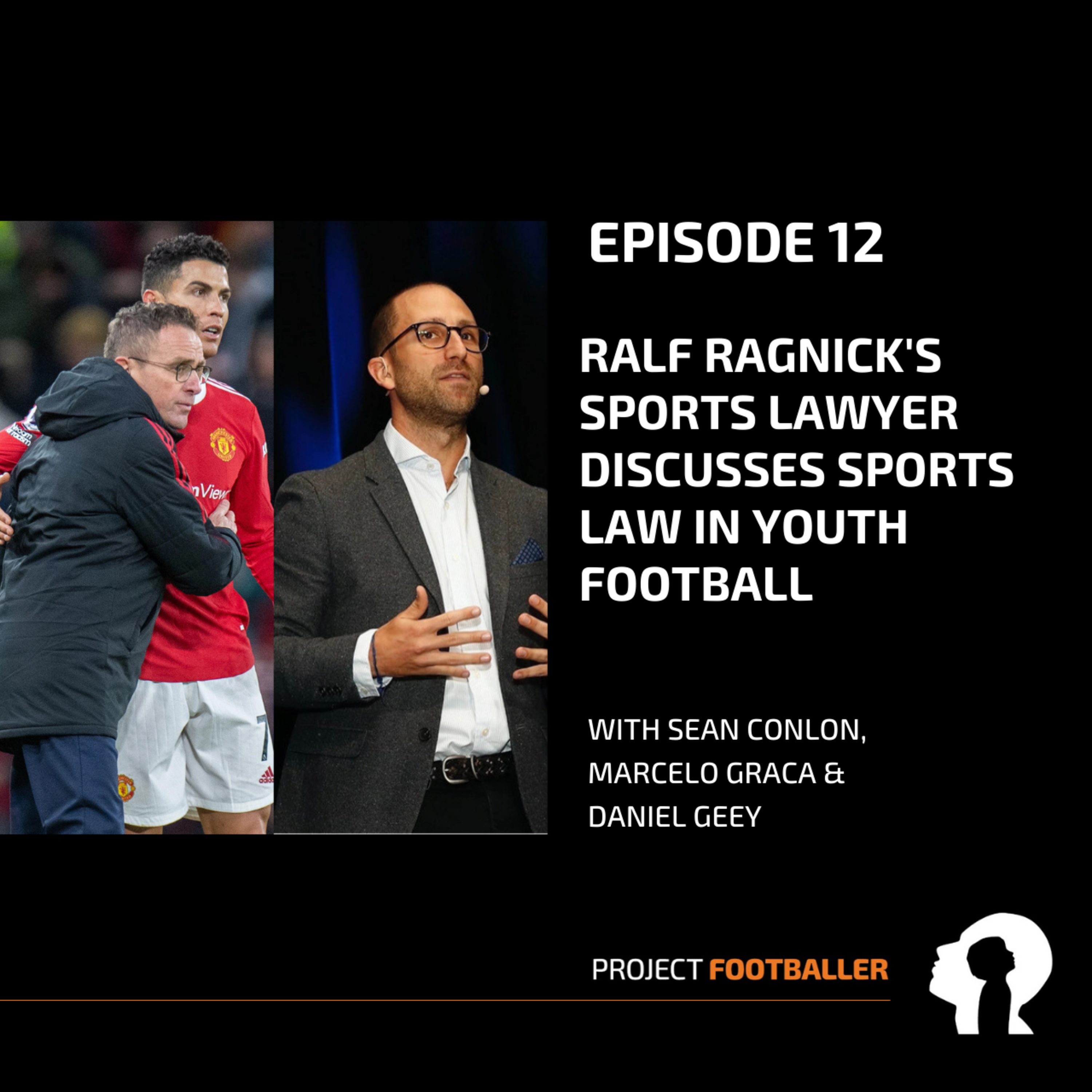 Episode 12 - One of the world's top sports lawyers dispels the myths about agents working with academy players