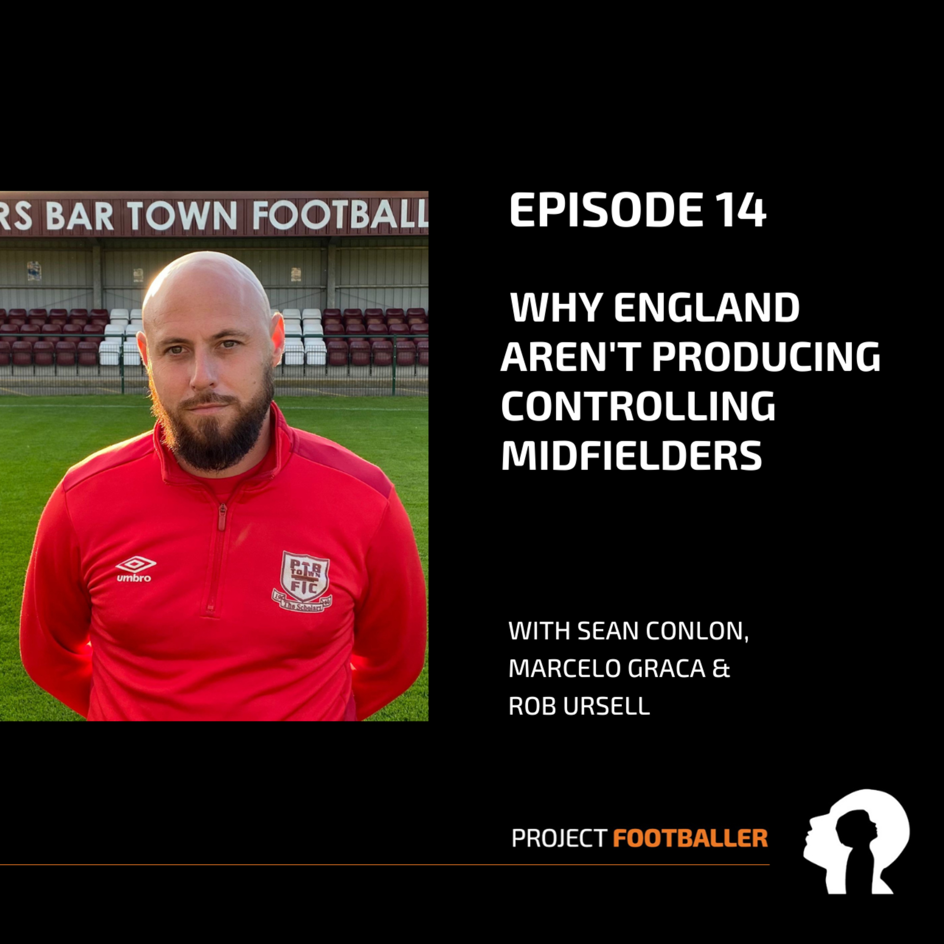 Project Footballer Ep. 14 - Why England aren't producing controlling midfielders episode artwork