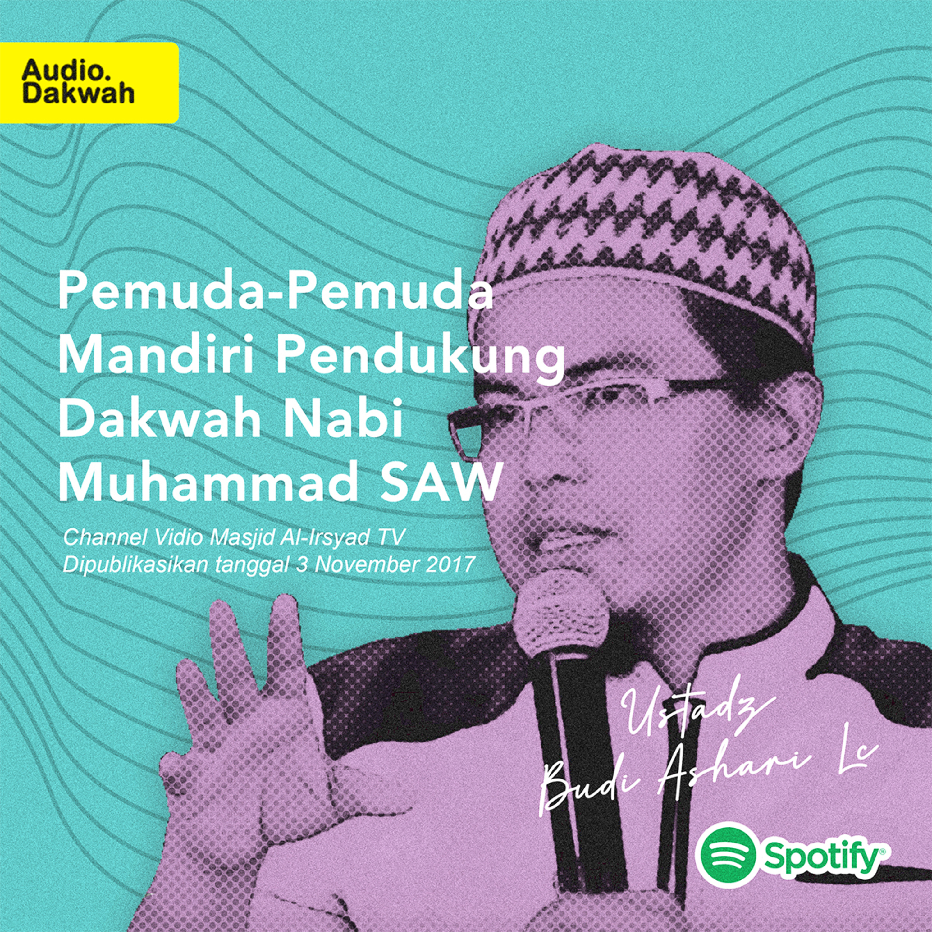 Pemuda-Pemuda Mandiri Pendukung Dakwah Nabi Muhammad SAW - Ustadz Budi Ashari, Lc