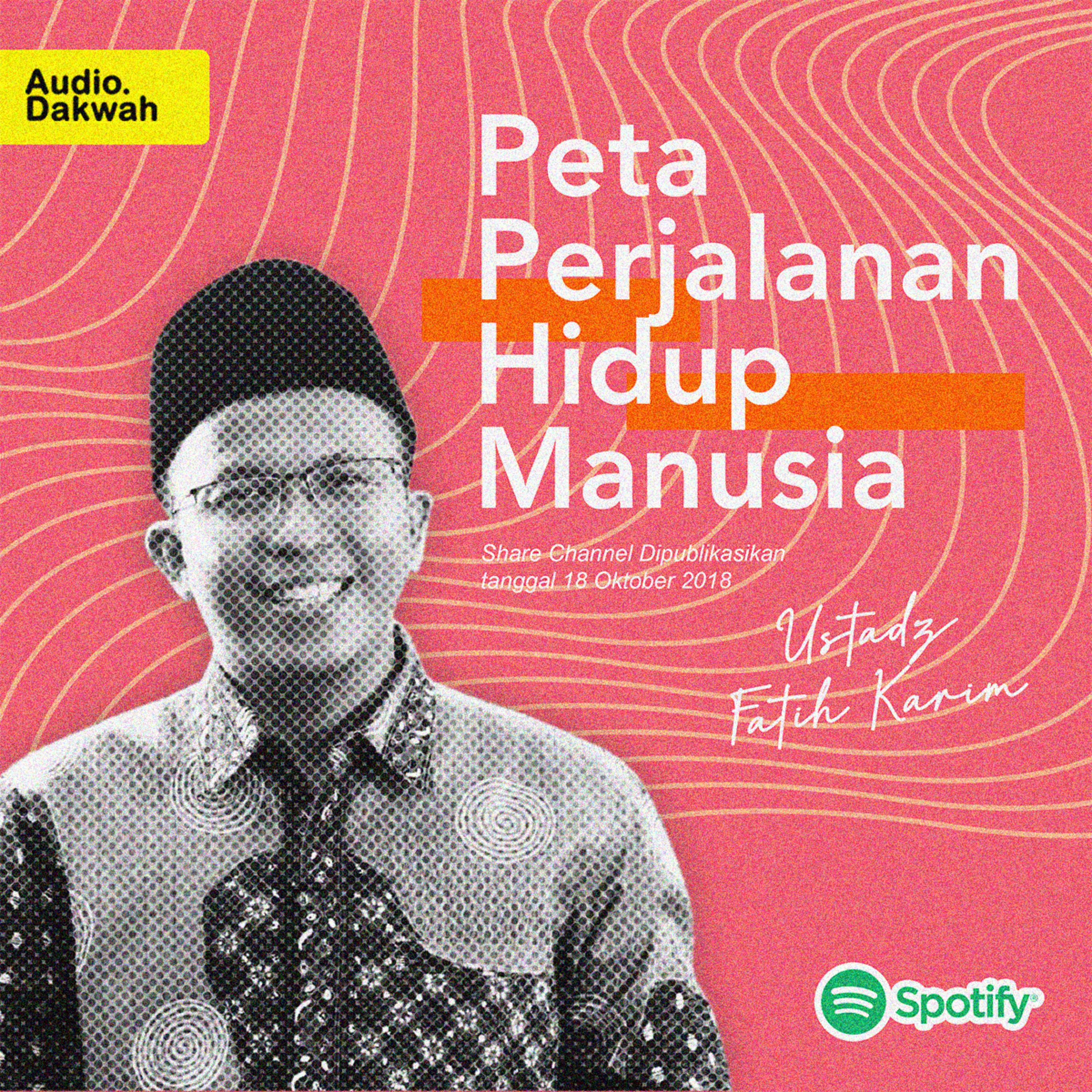 Peta Perjalanan Hidup Manusia - Ustadz Fatih Karim