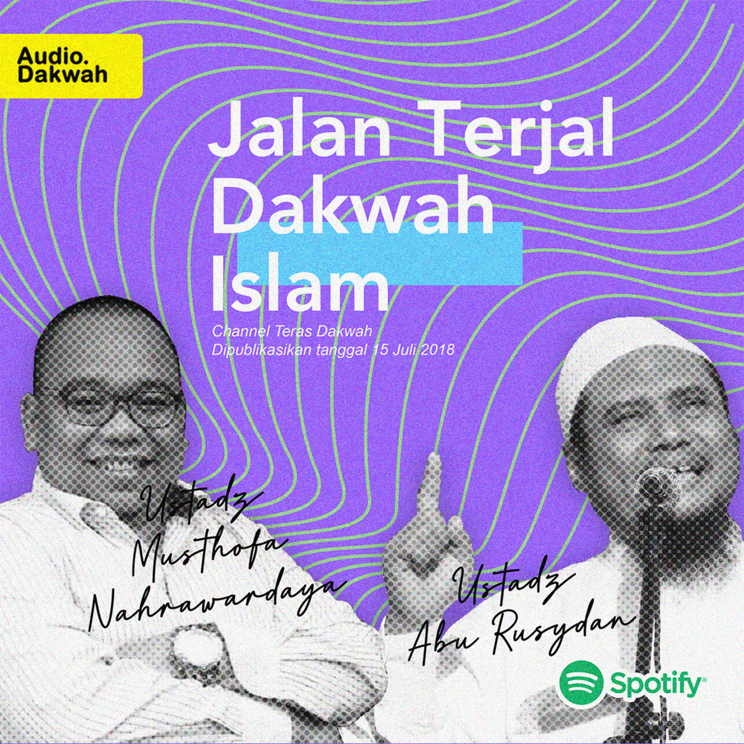 Jalan Terjal Dakwah Islam - Ustadz Musthofa Nahrawardaya & Ustadz Abu Rusydan