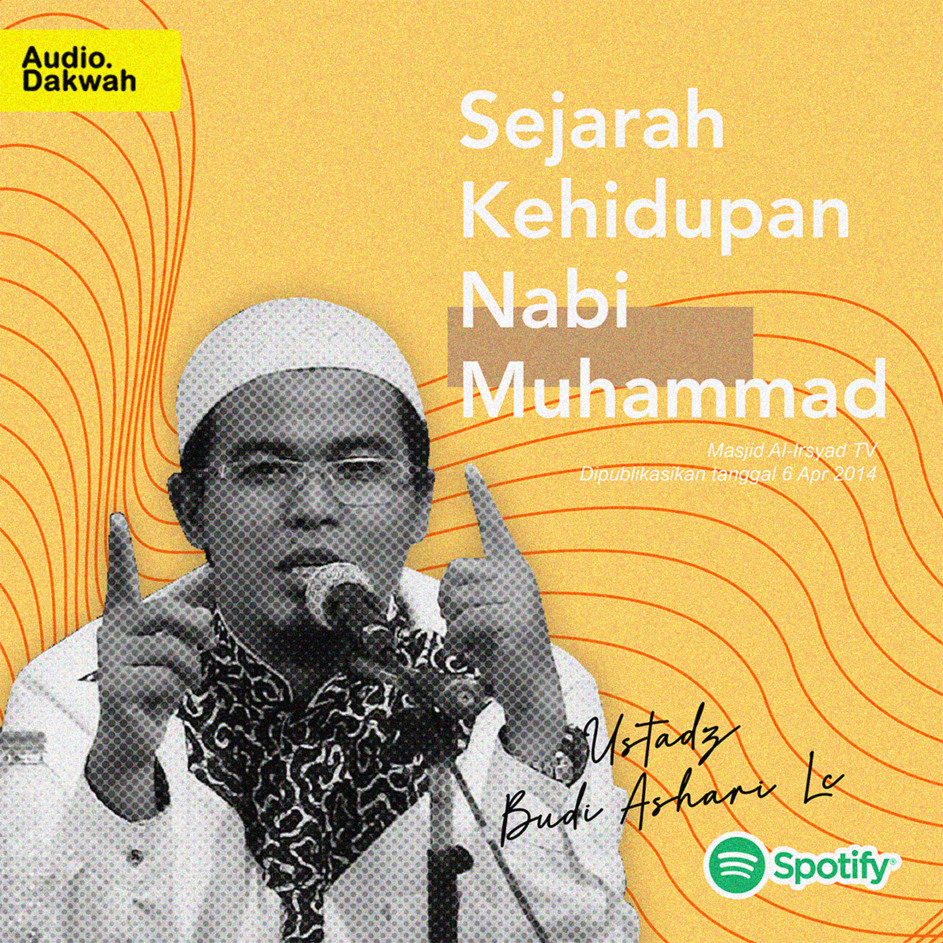 Sejarah Kehidupan Nabi Muhammad - Ustadz Budi Ashari, Lc