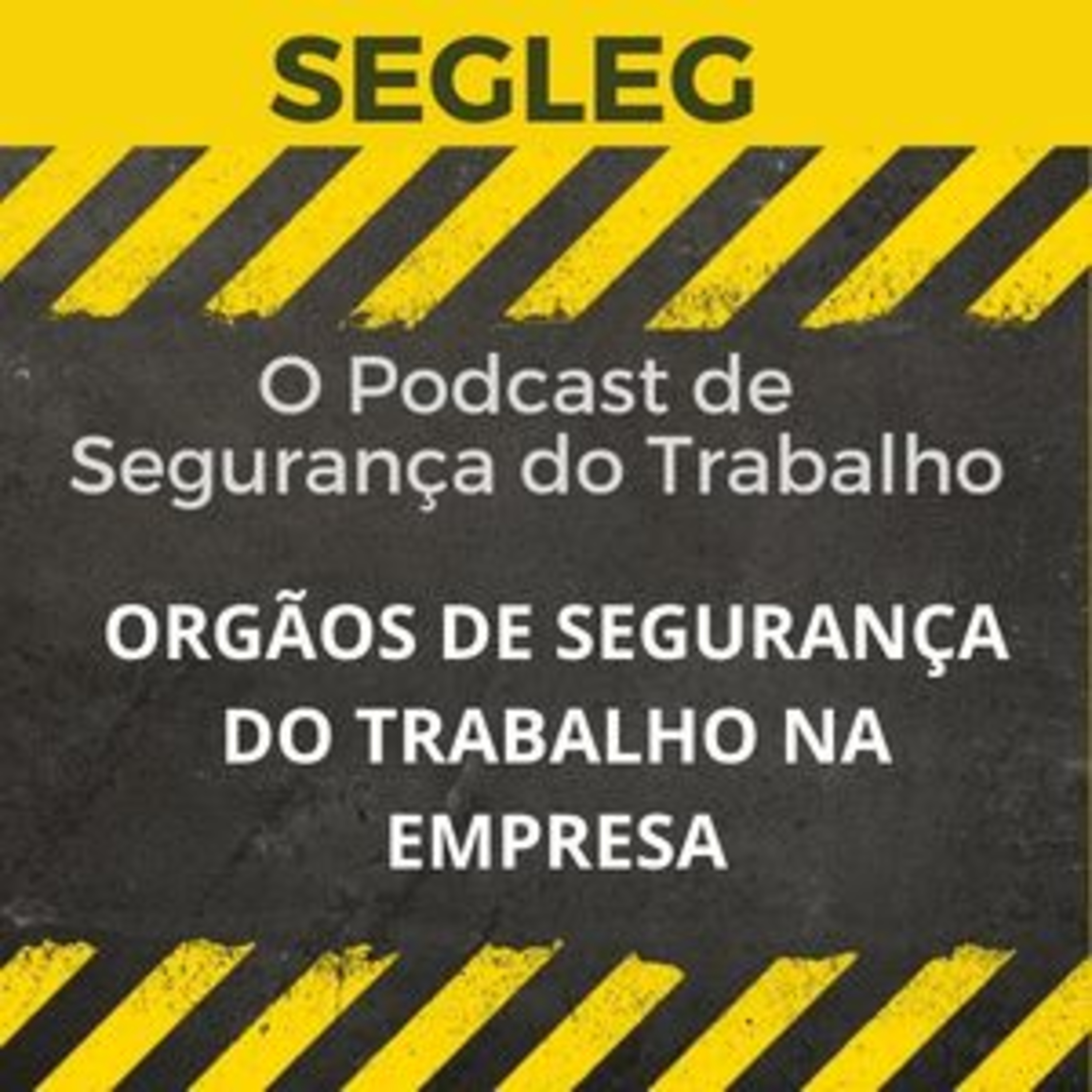 SEGLEG - O seu Podcast de Segurança do Trabalho 2021