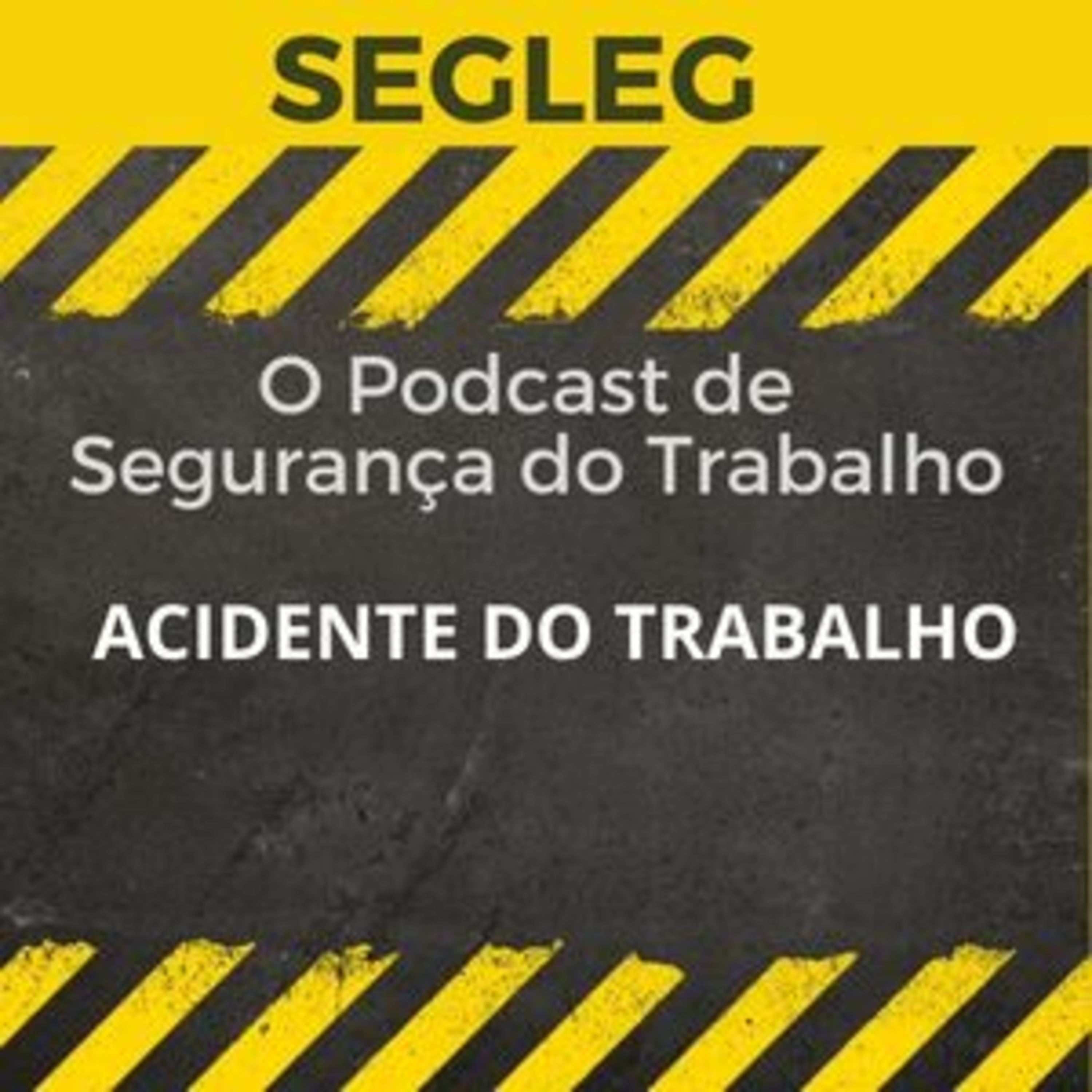 SEGLEG - O seu Podcast de Segurança do Trabalho 2021
