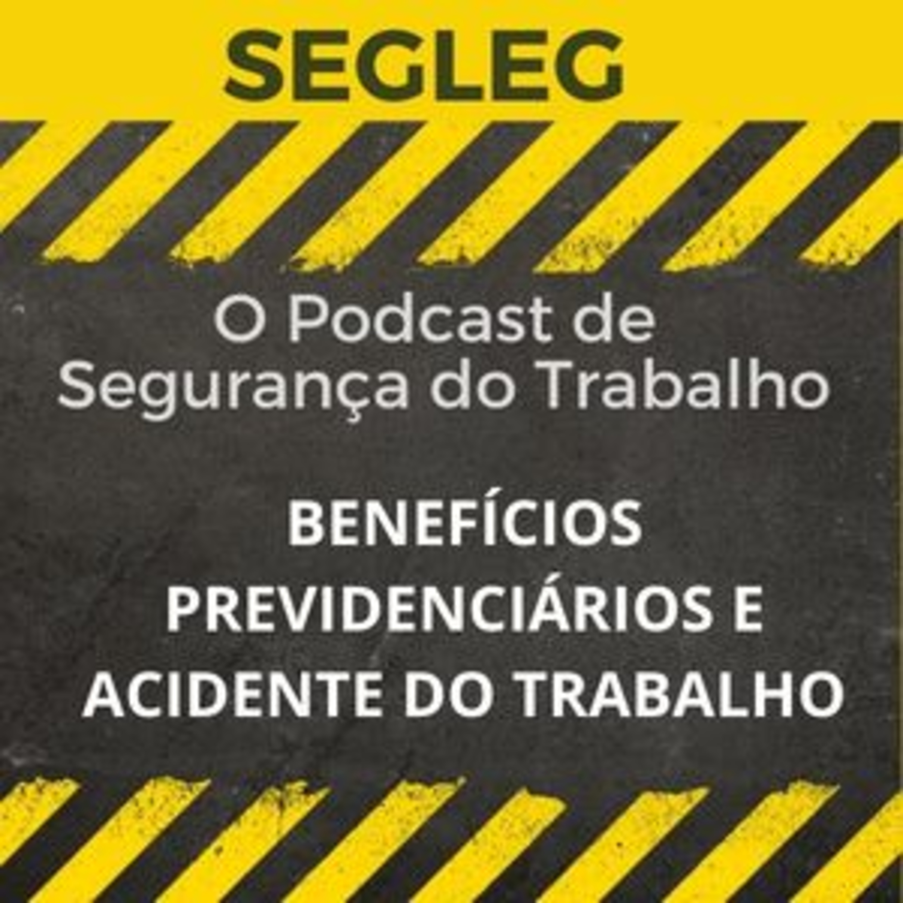 SEGLEG - O seu Podcast de Segurança do Trabalho 2021