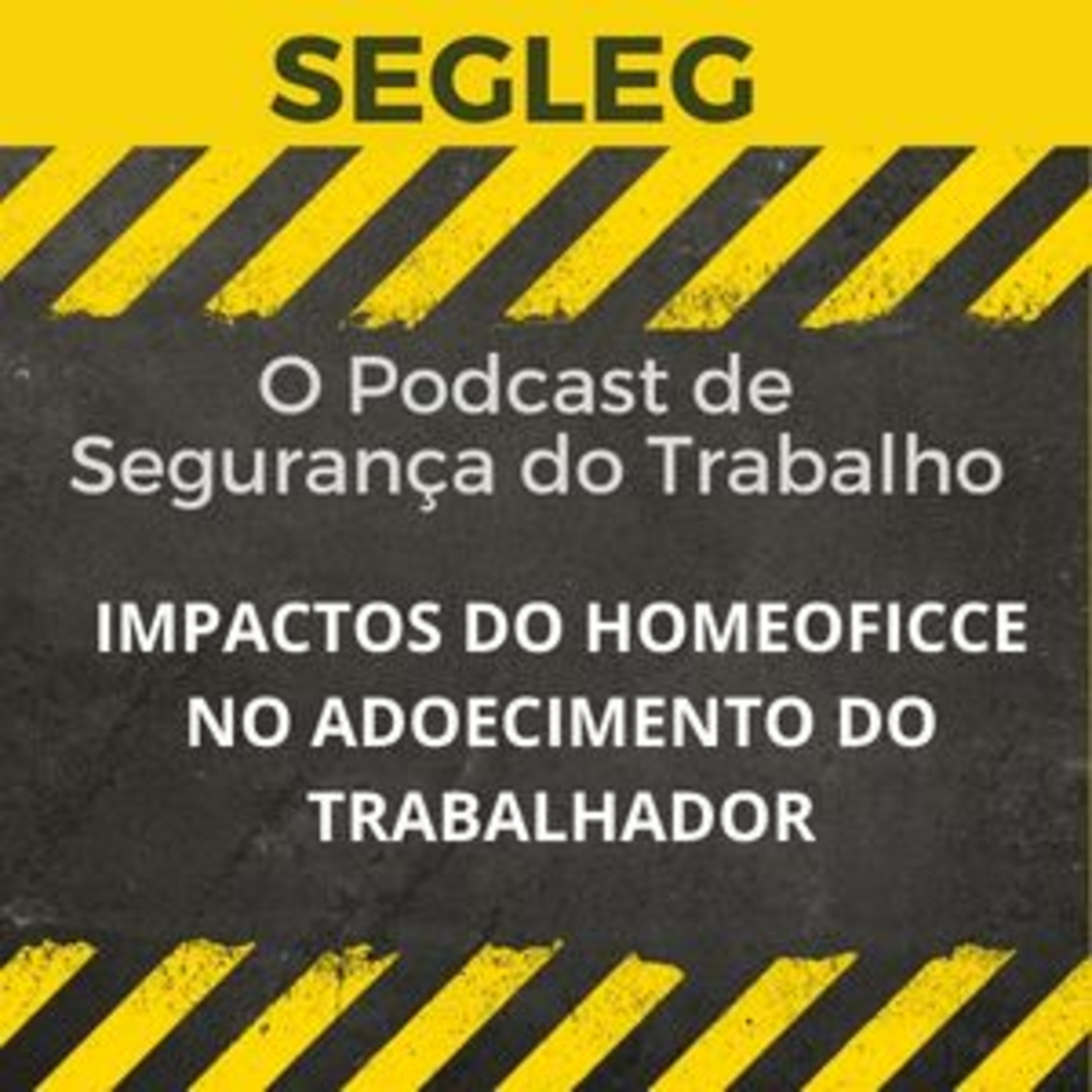 SEGLEG - O seu Podcast de Segurança do Trabalho 2021