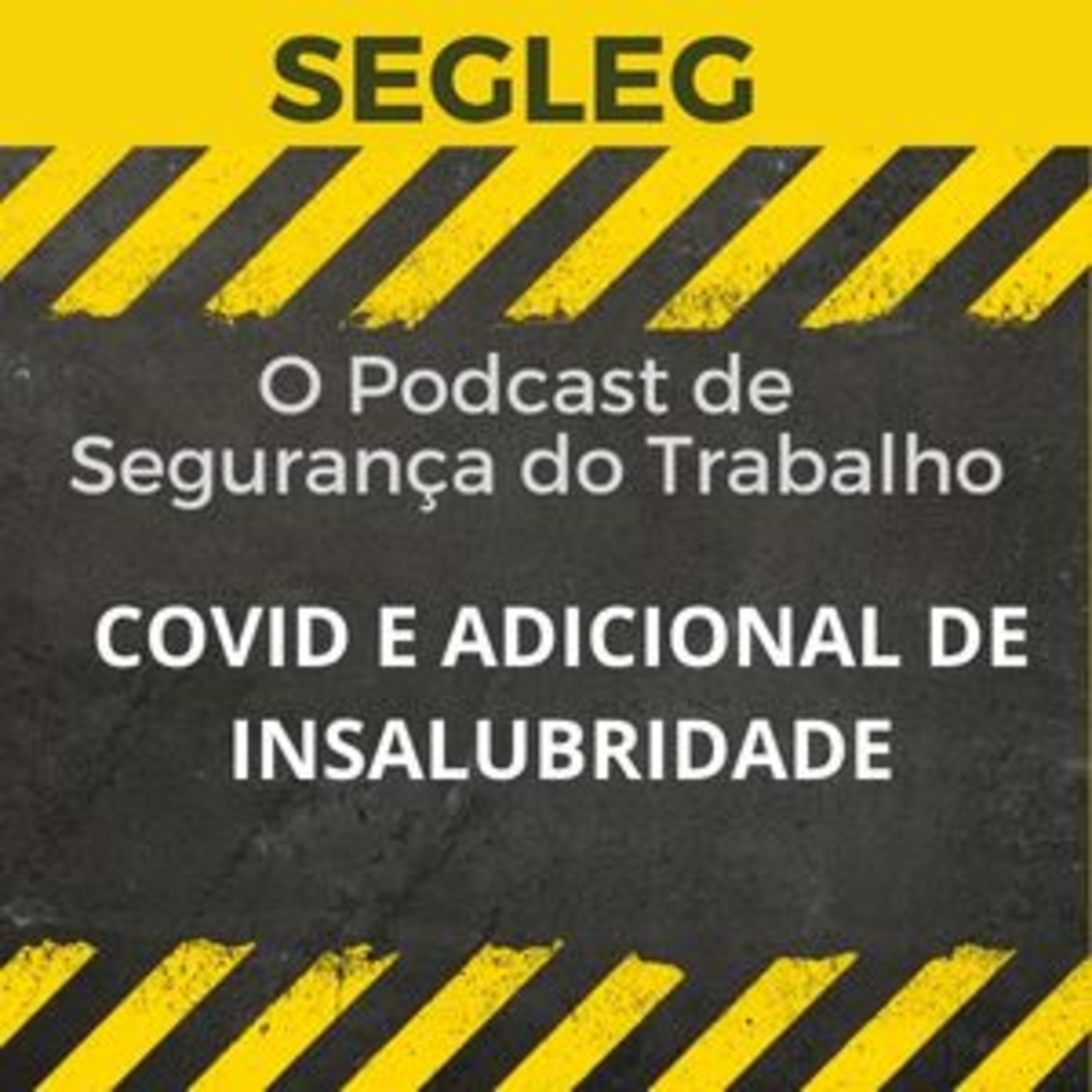 SEGLEG - O seu Podcast de Segurança do Trabalho 2021