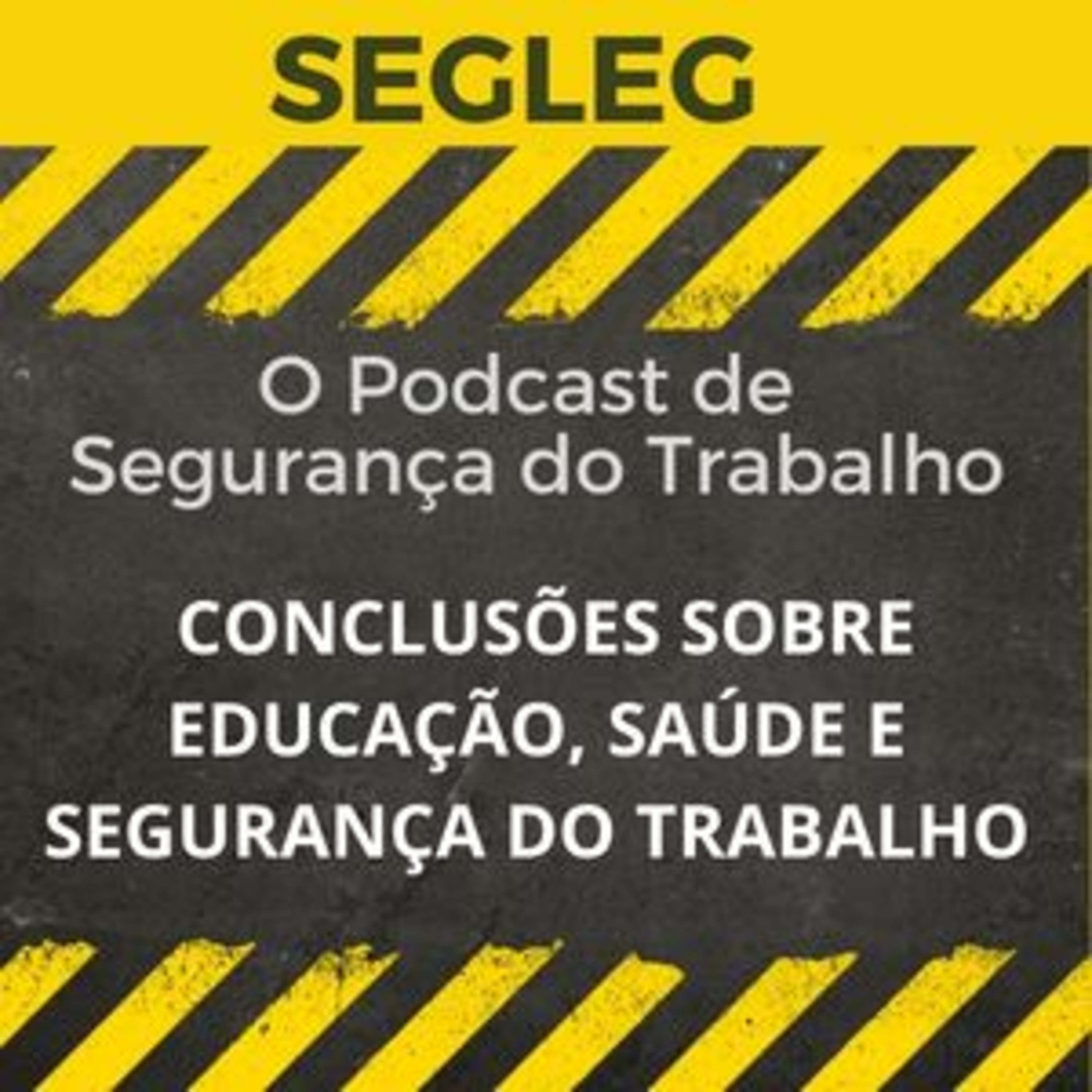SEGLEG - O seu Podcast de Segurança do Trabalho 2021