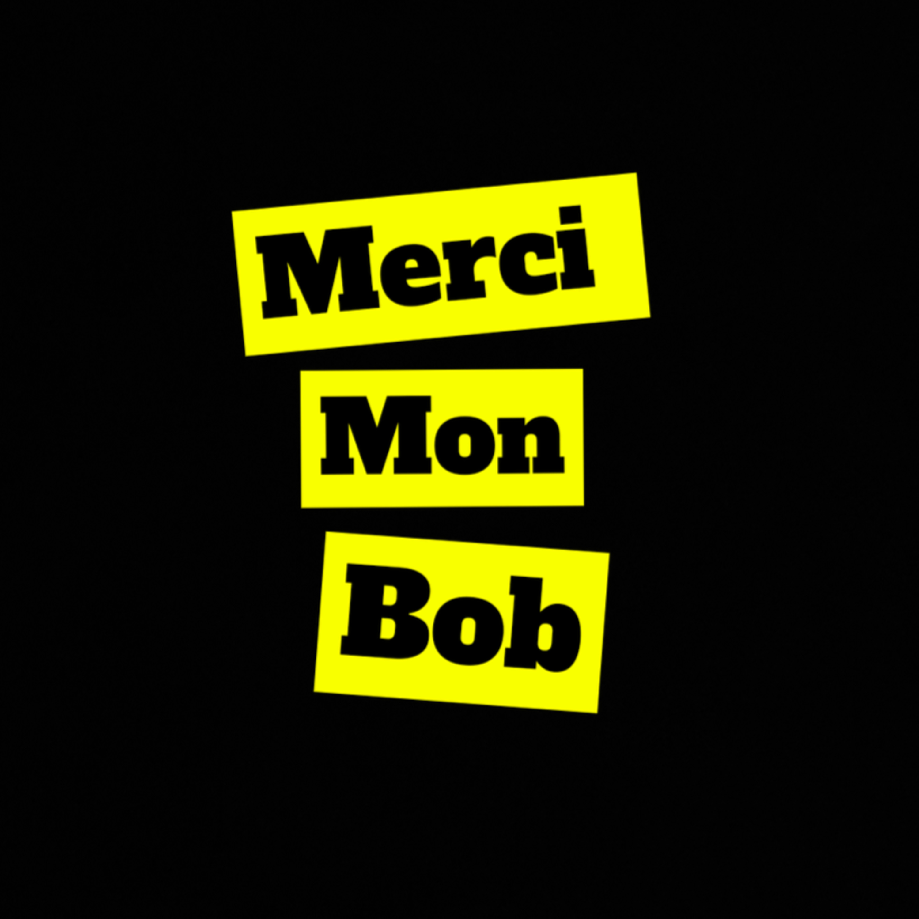Merci mon Bob ! episode artwork