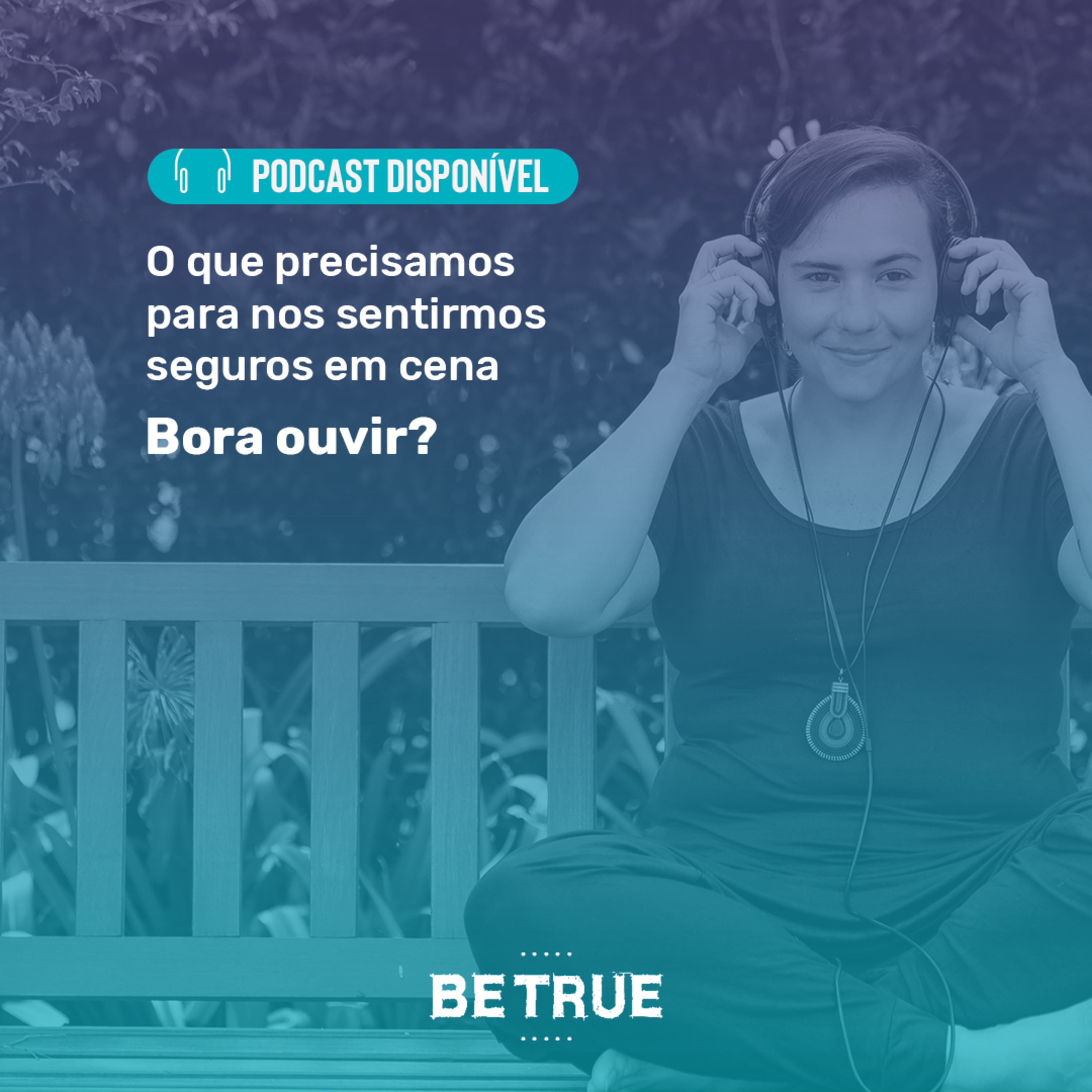 BE TRUE| ESTUDO E PRÁTICA