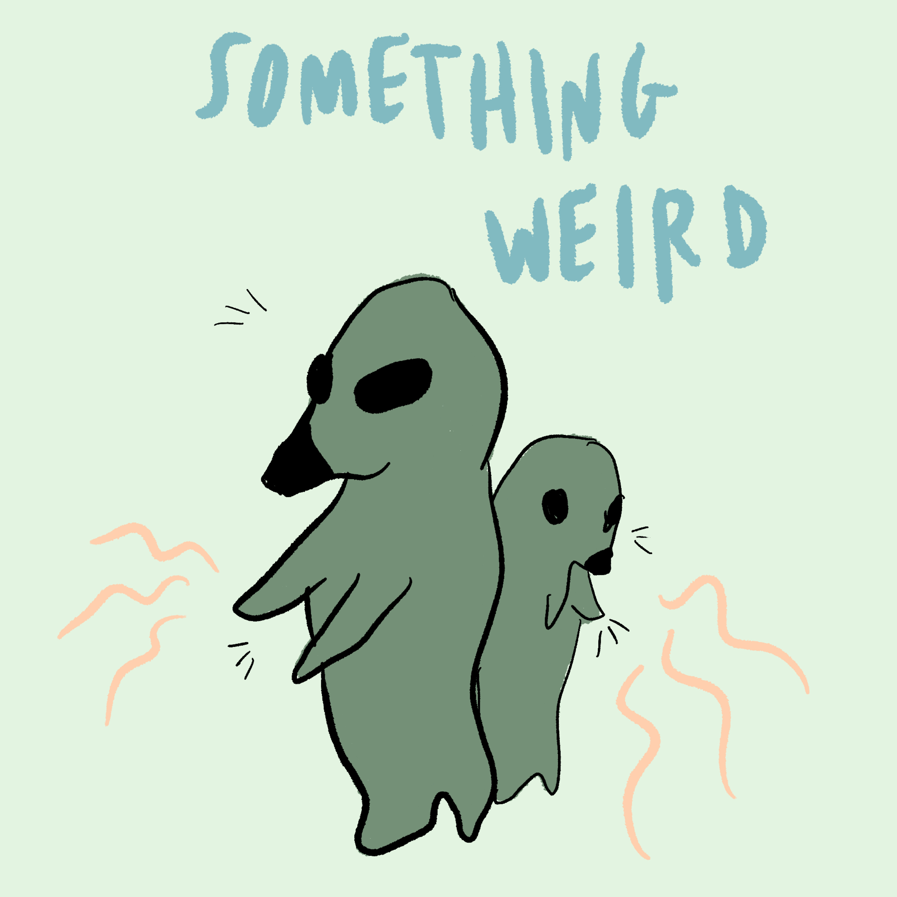 something weird