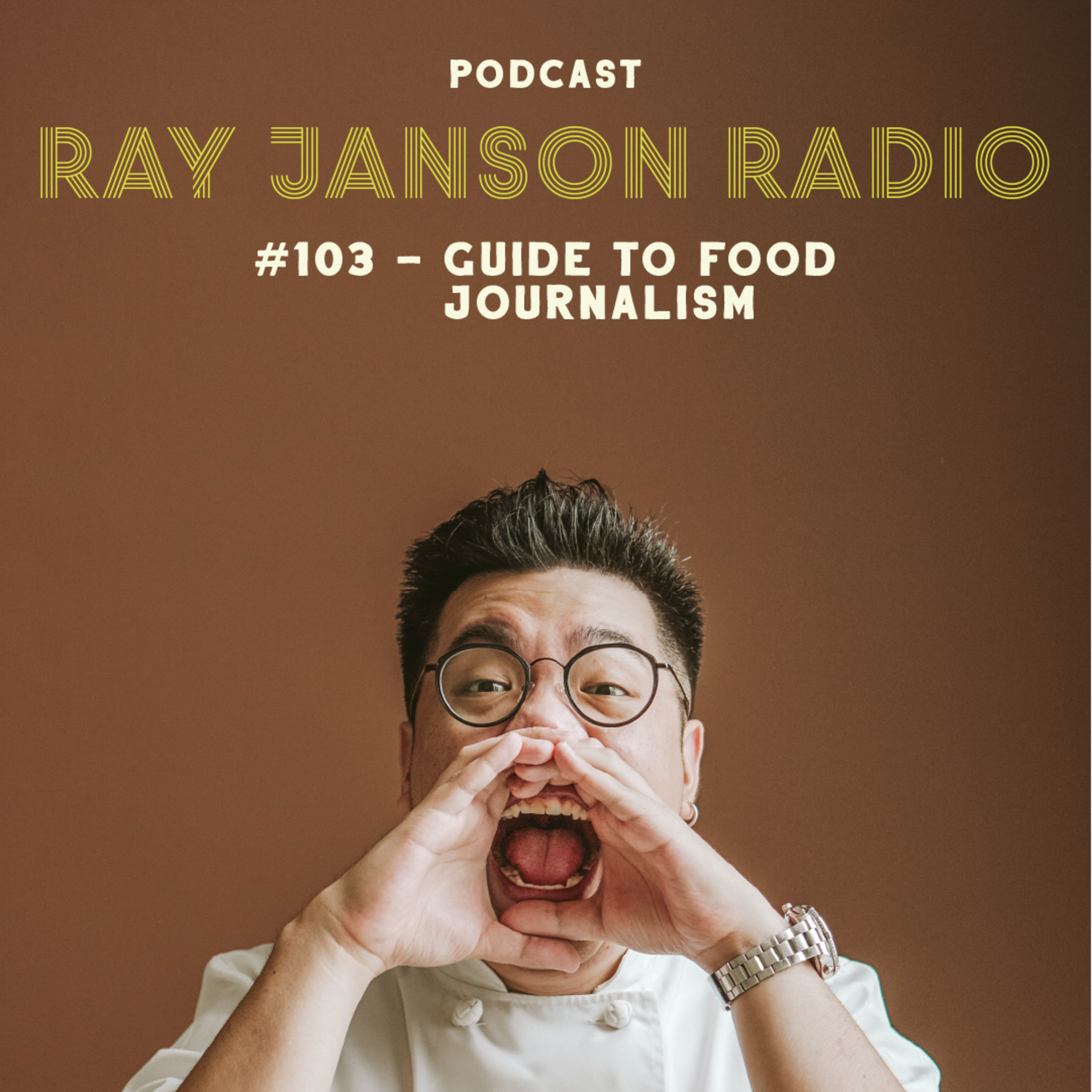 #103 HOW TO BE A GOOD FOOD REVIEWER with Kevindra Soemantri | Ray Janson Radio Podcast episode artwork