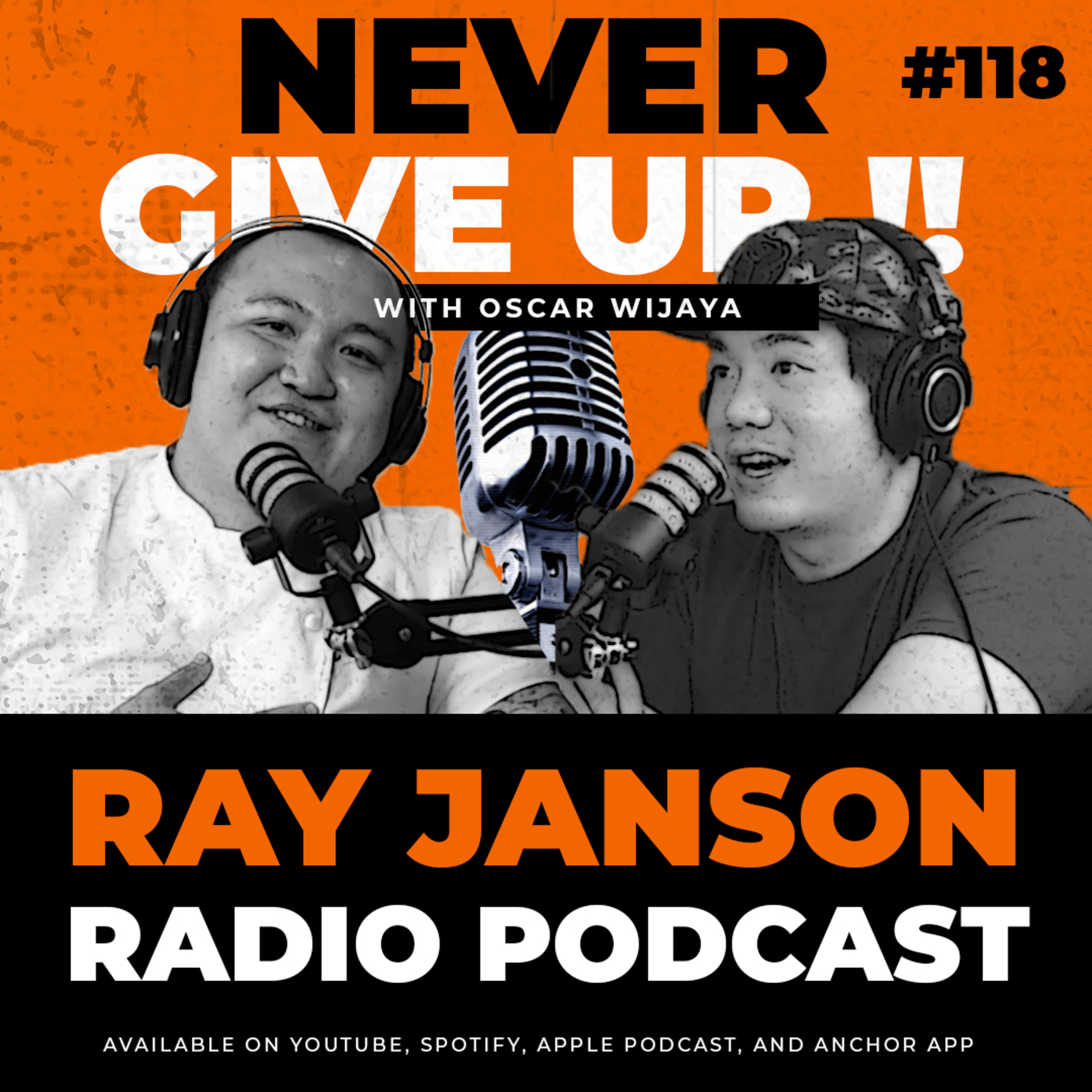 #118 NEVER GIVE UP !! With OSCAR WIJAYA | Ray Janson Radio | FnB Podcast episode artwork