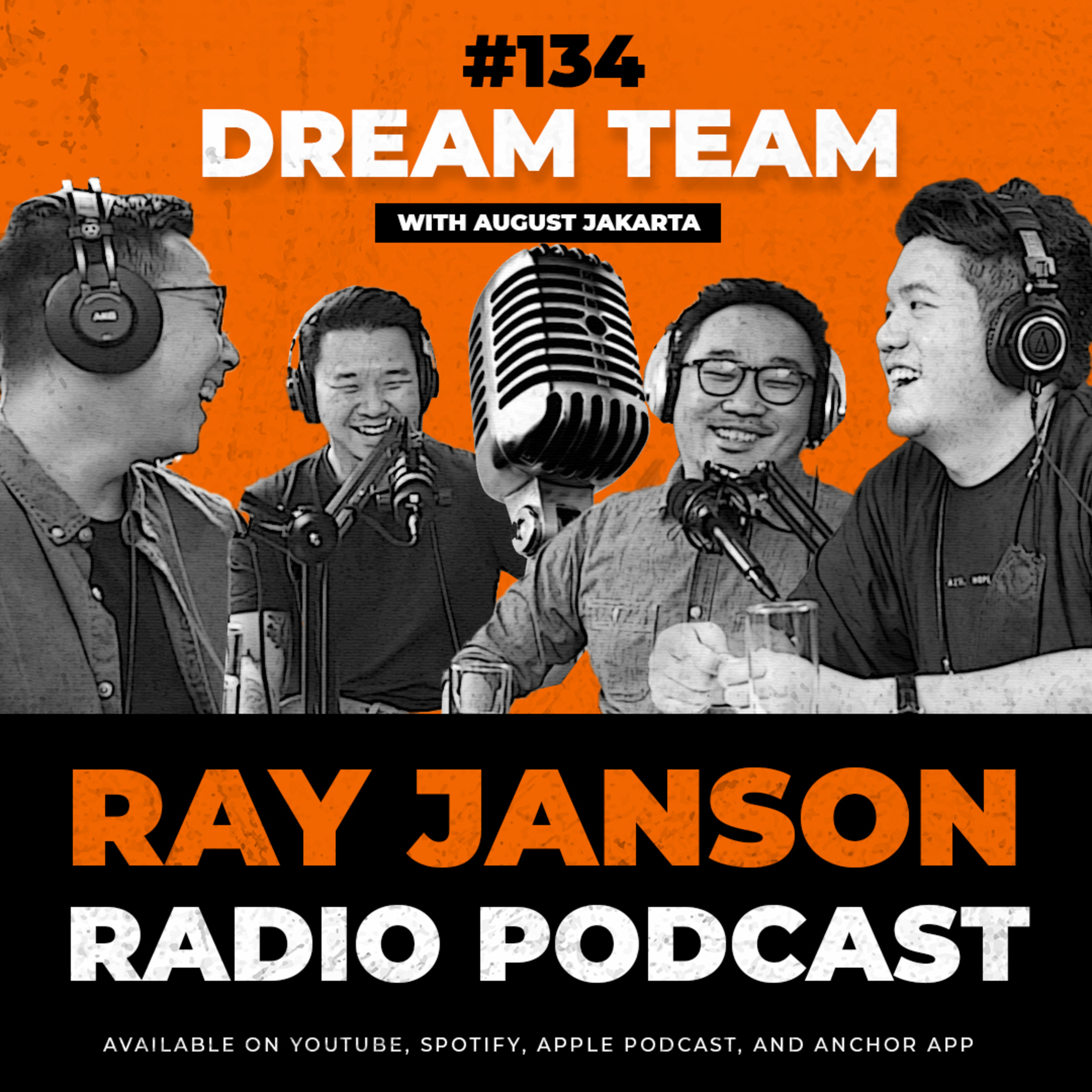 #134 DREAM TEAM !!! | With AUGUST JAKARTA | Ray Janson Radio Podcast | FnB Podcast episode artwork