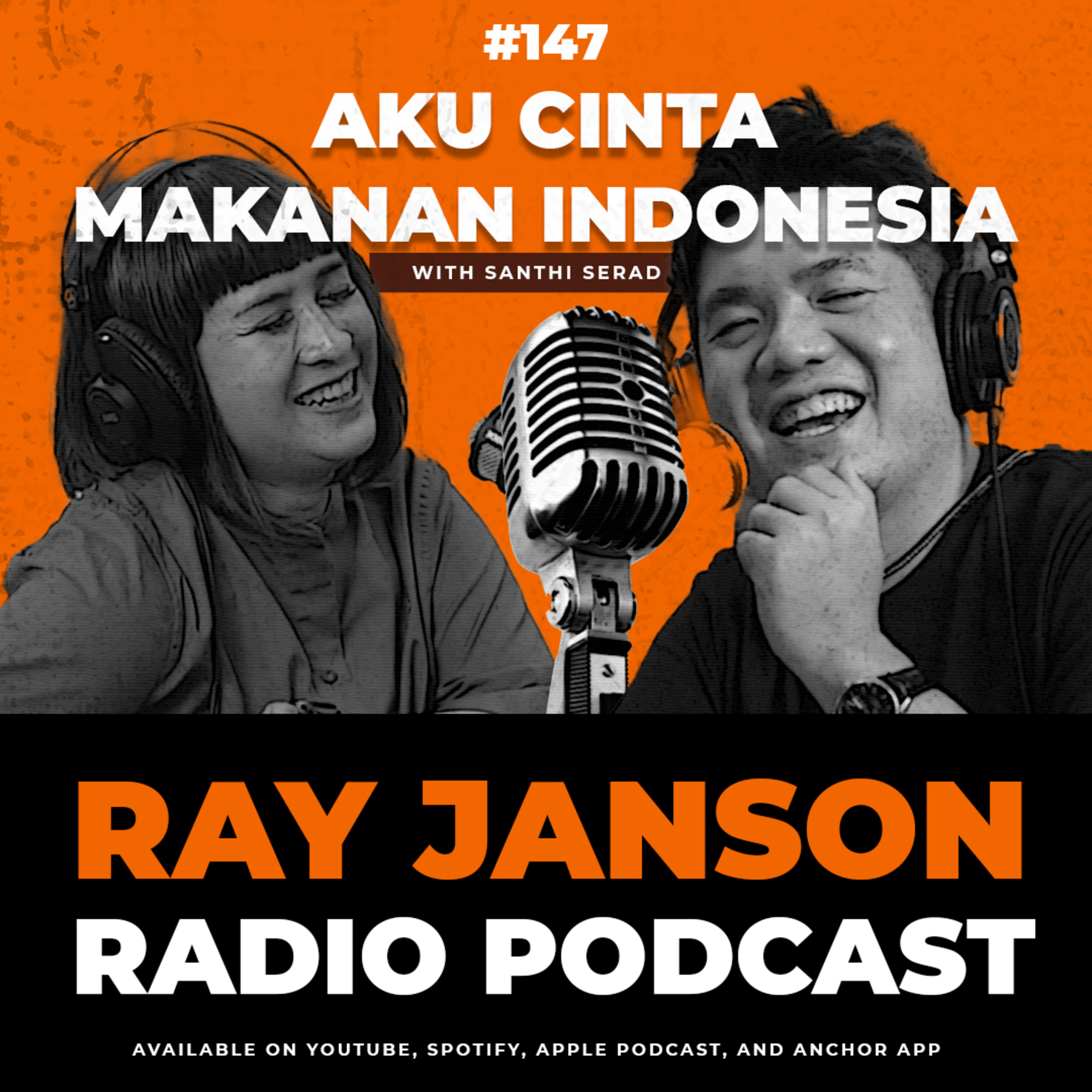 #147 AKU CINTA MAKANAN INDONESIA with SANTHI SERAD | FnB Podcast | Ray Janson Radio Podcast episode artwork