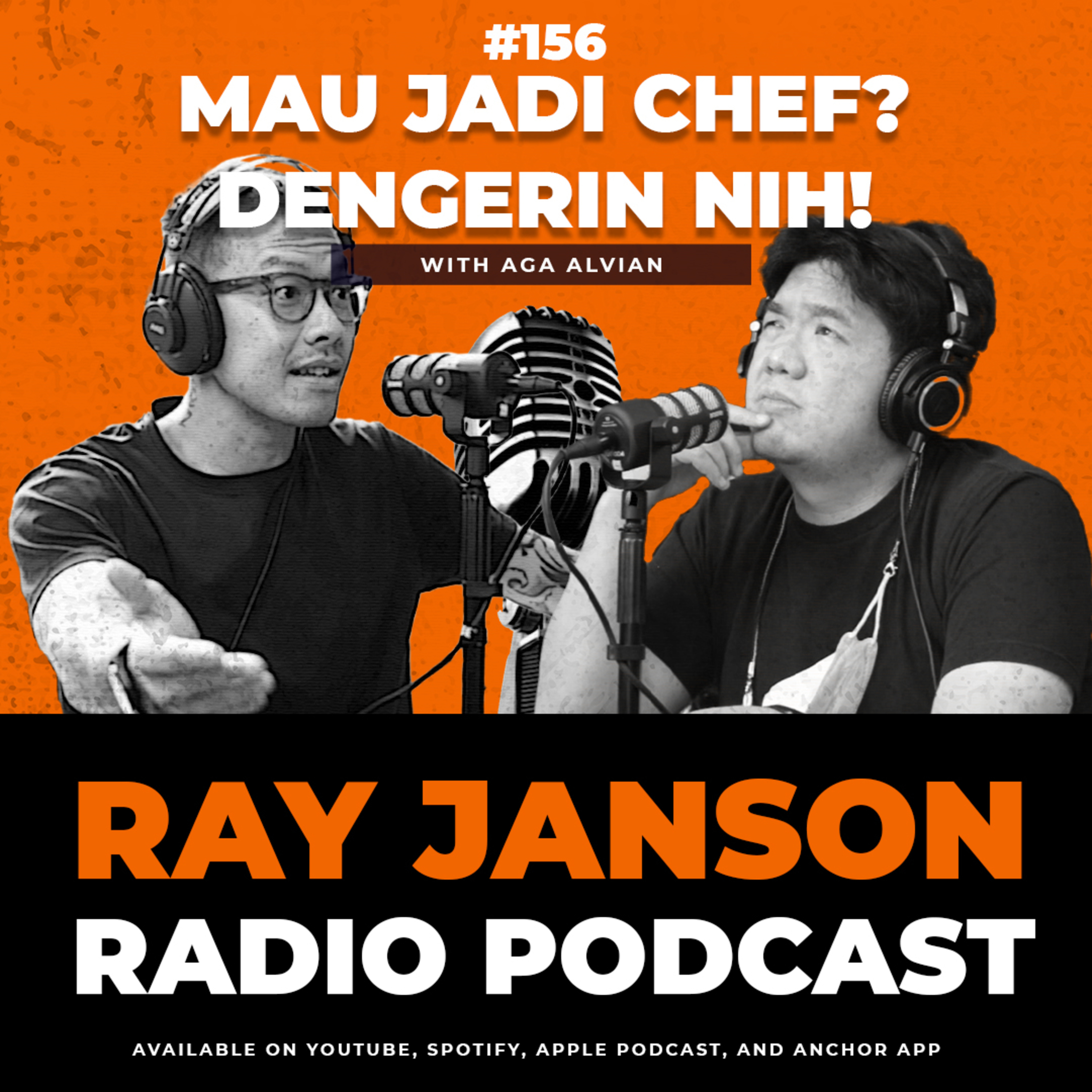 #156 HARUS DENGER YANG MAU JADI CHEF with AGA ALVIAN | Ray Janson Radio | Chef Podcast episode artwork