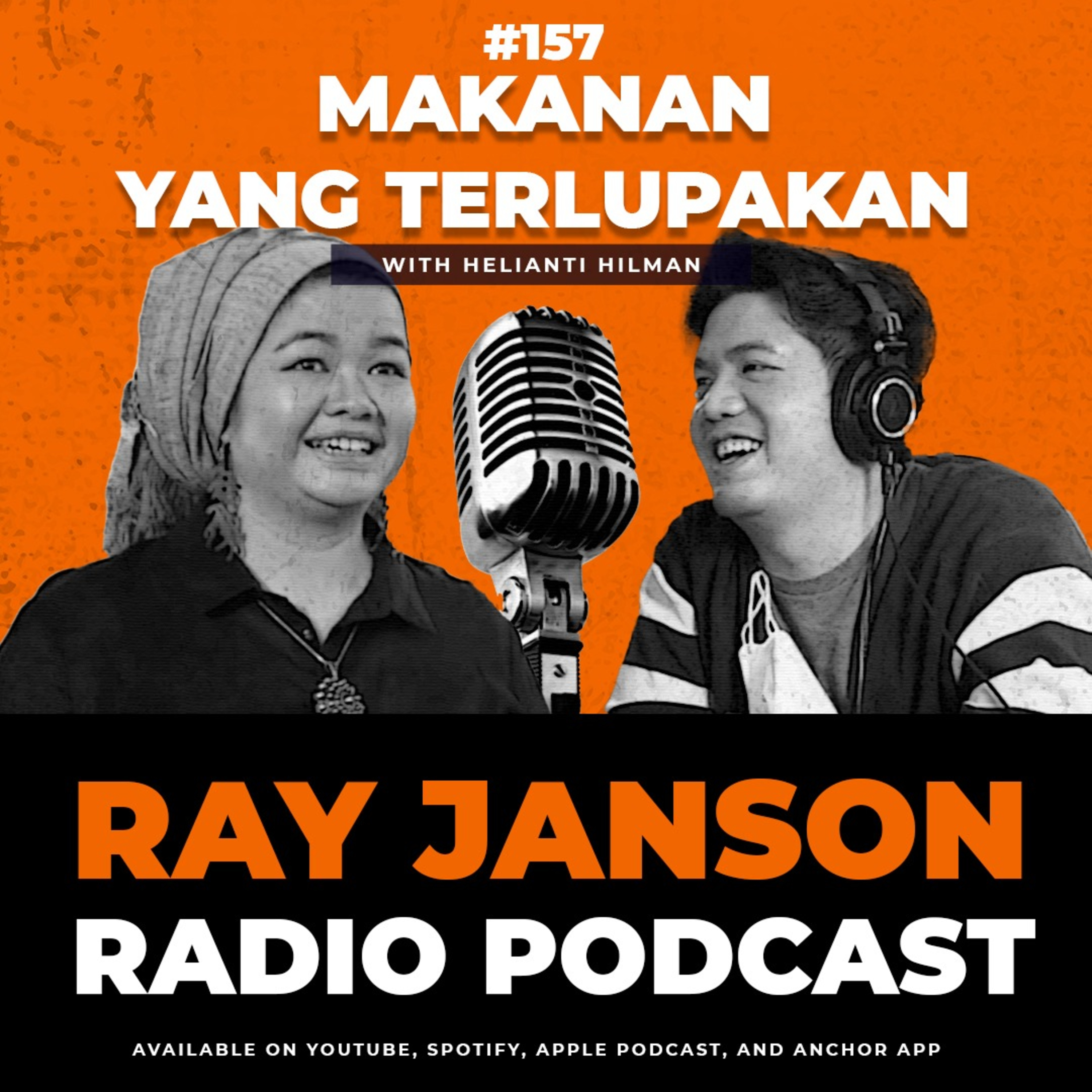#157 MAKANAN YANG TERLUPAKAN | With HELIANTI HILMAN (JAVARA) | Ray Janson Radio Podcast episode artwork