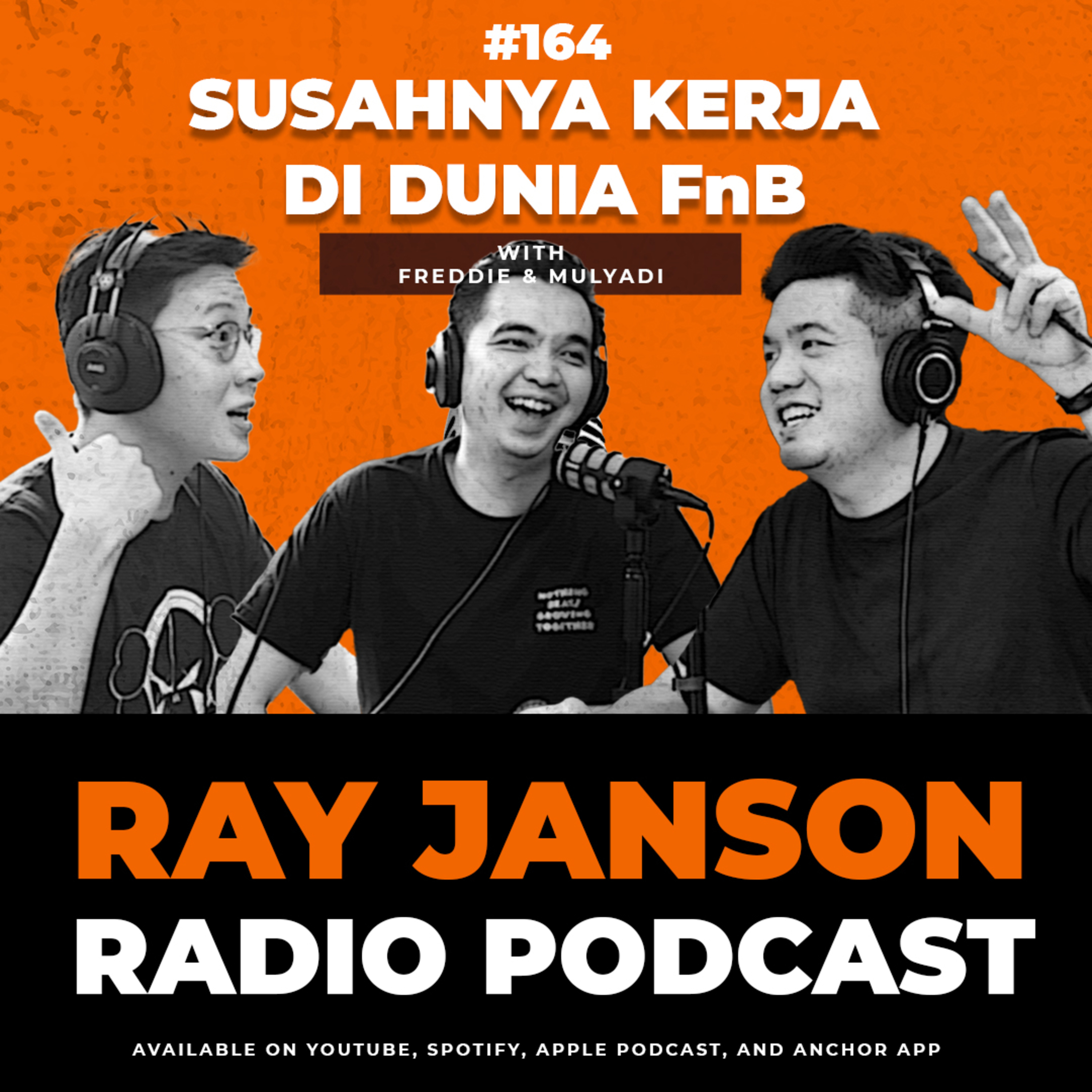 #164 SUSAHNYA KERJA DI RESTAURANT with Freddie & Mulyadi | Chef Podcast | Ray Janson Radio episode artwork
