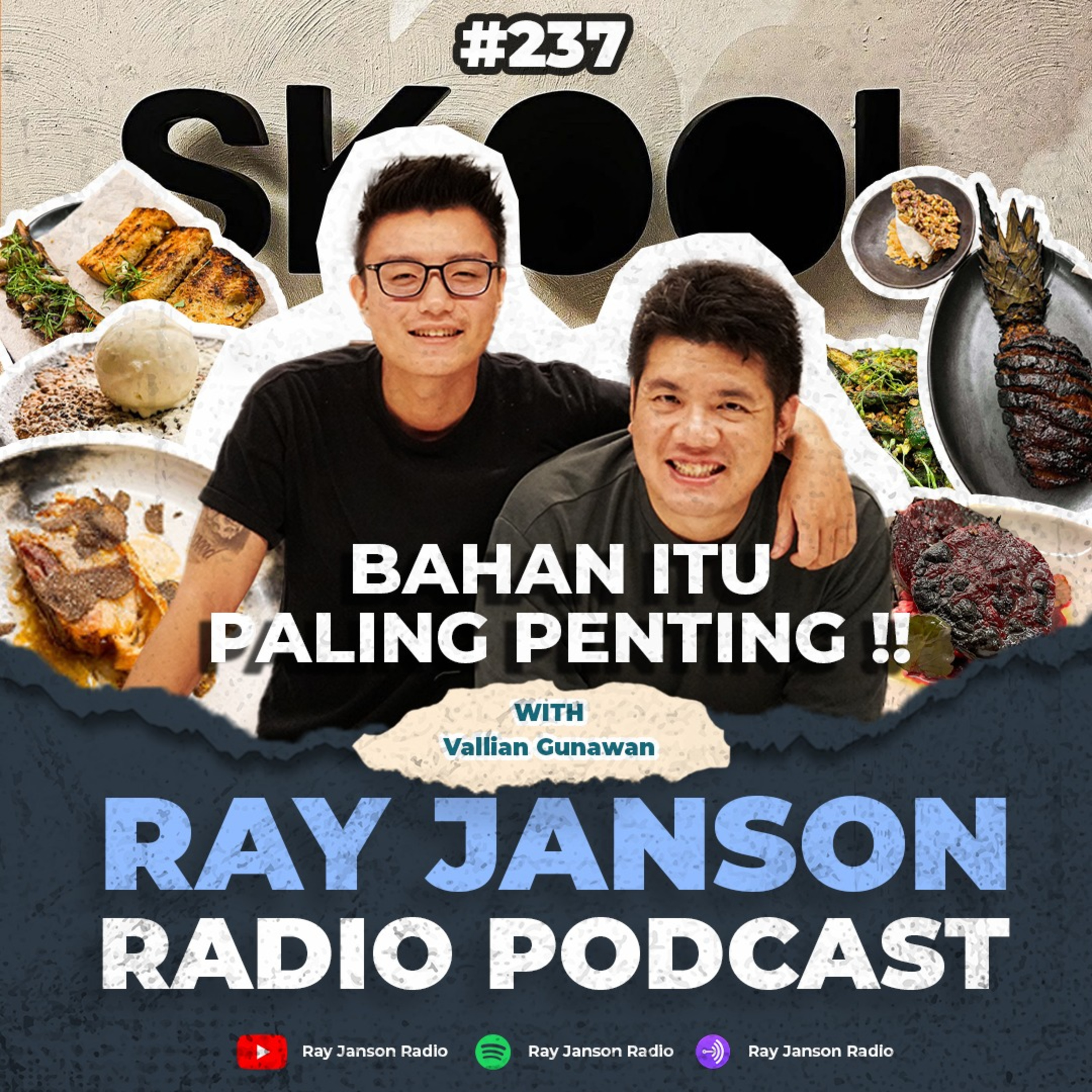 #237 BAHAN ITU PALING PENTING !! | with Vallian Skool Kitchen | Chef PODCAST episode artwork