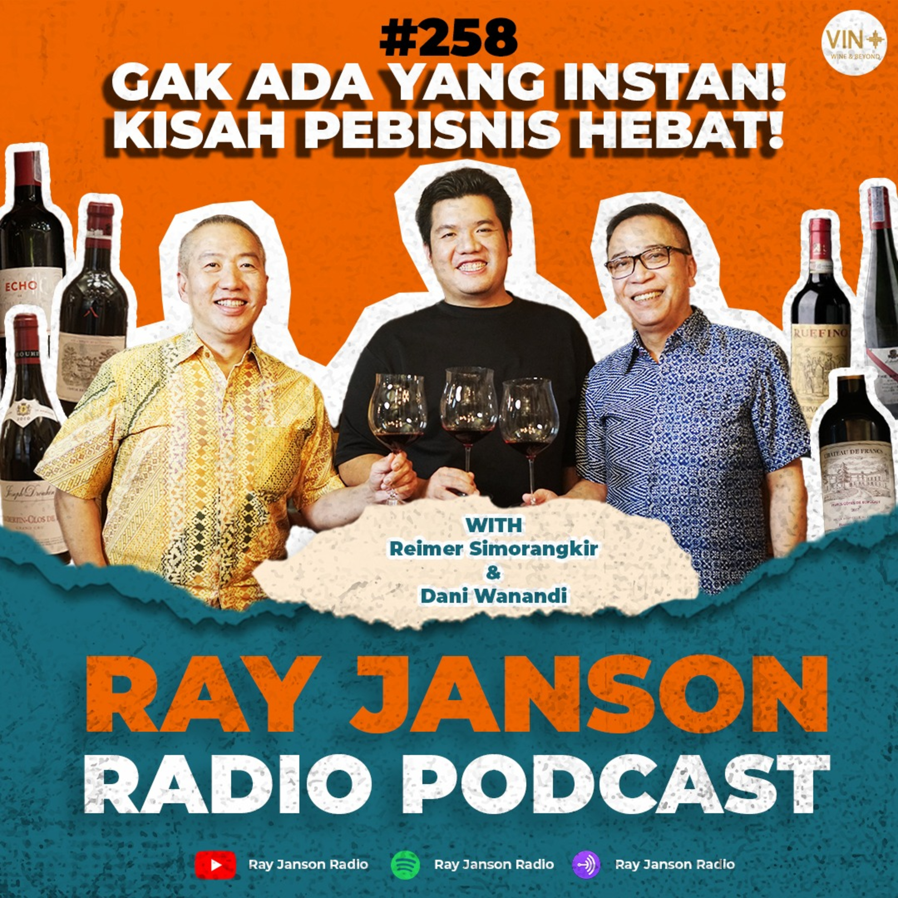 #258 GAK ADA YANG INSTAN! KISAH PEMBISNIS HEBAT! | WITH REIMER SIMORANGKIR DAN DANI WANANDI episode artwork