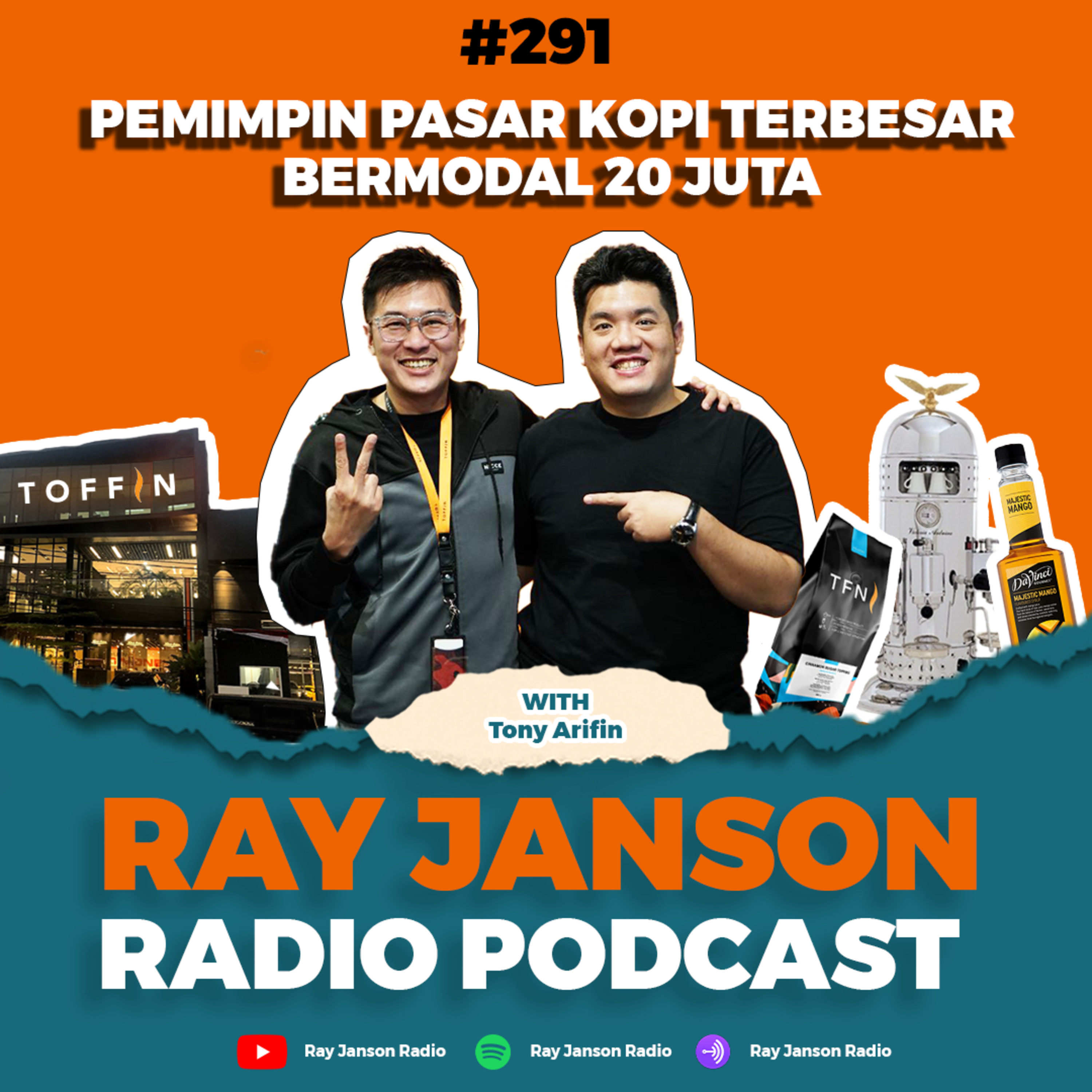 #291 PEMIMPIN PASAR KOPI TERBESAR BERMODAL 20 JUTA | WITH TONY ARIFIN | TOFFIN INDONESIA episode artwork