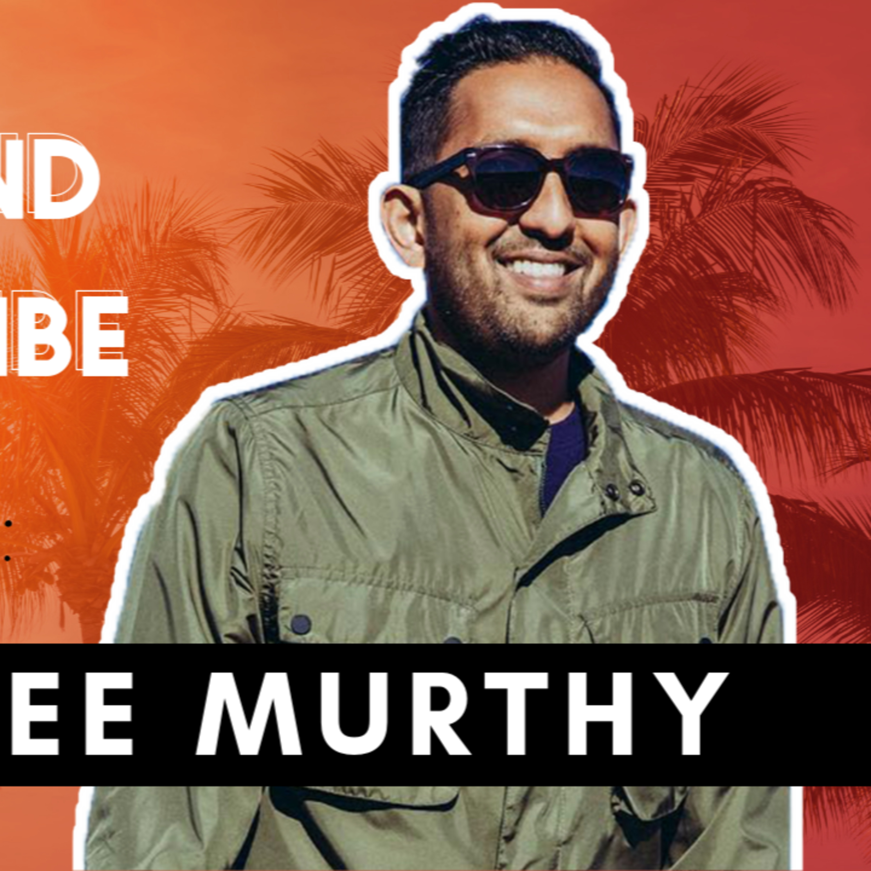 Dee Murthy: Co-Founder of Menlo Club, Young & Reckless | Personal Branding & Changing The Men's Fashion Industry episode artwork