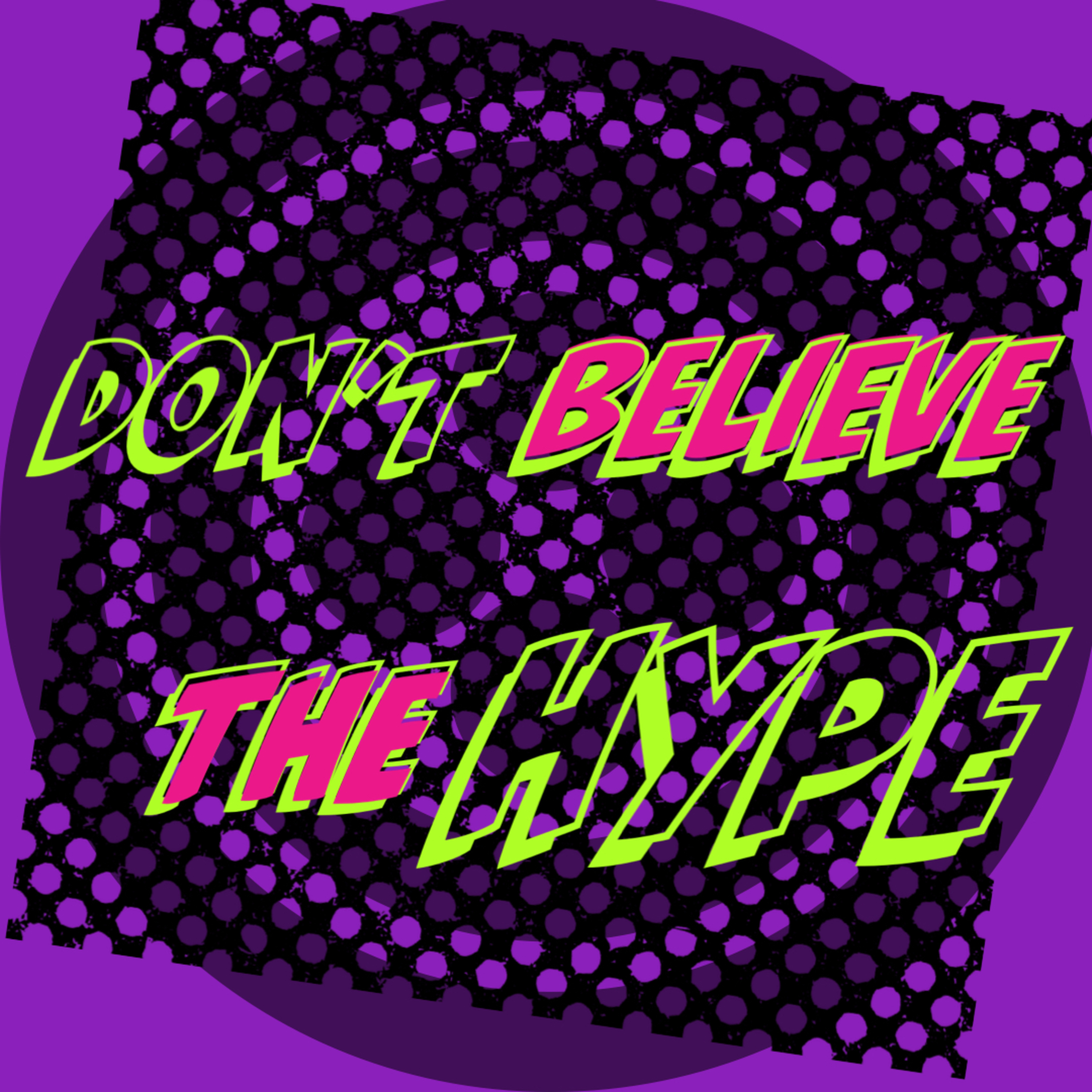 Don’t Believe the Hype