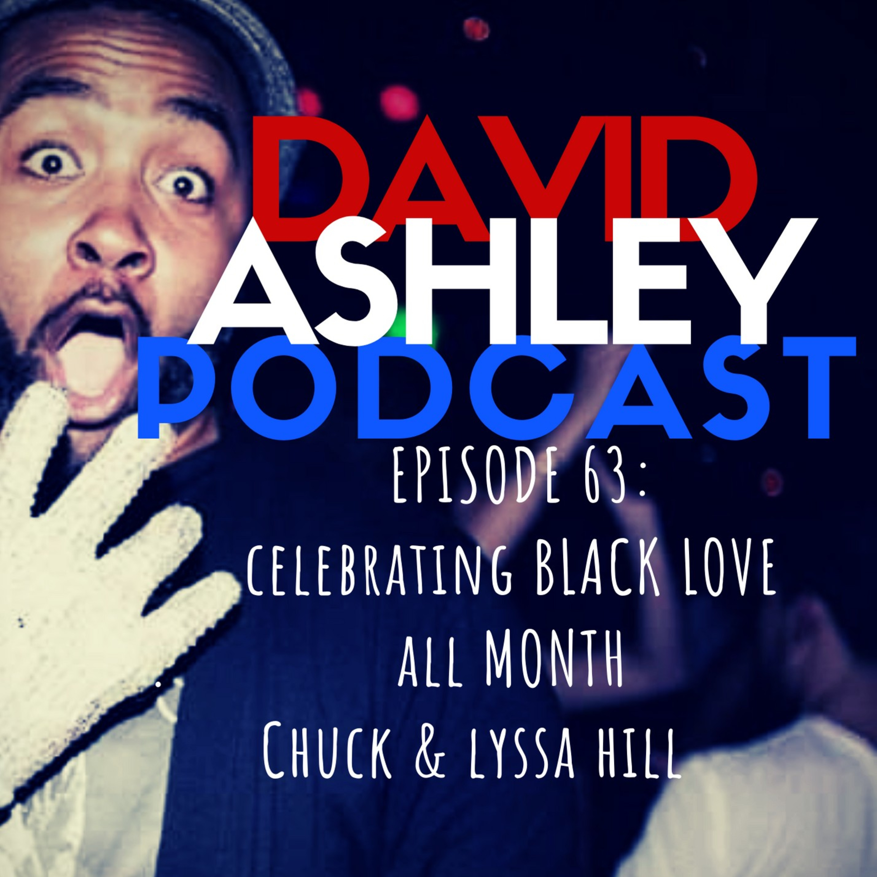 EPISODE 63: CHUCK AND LYSSA HILL - 5 KIDS IN THE HOUSE - CELEBRATING BLACK LOVE episode artwork
