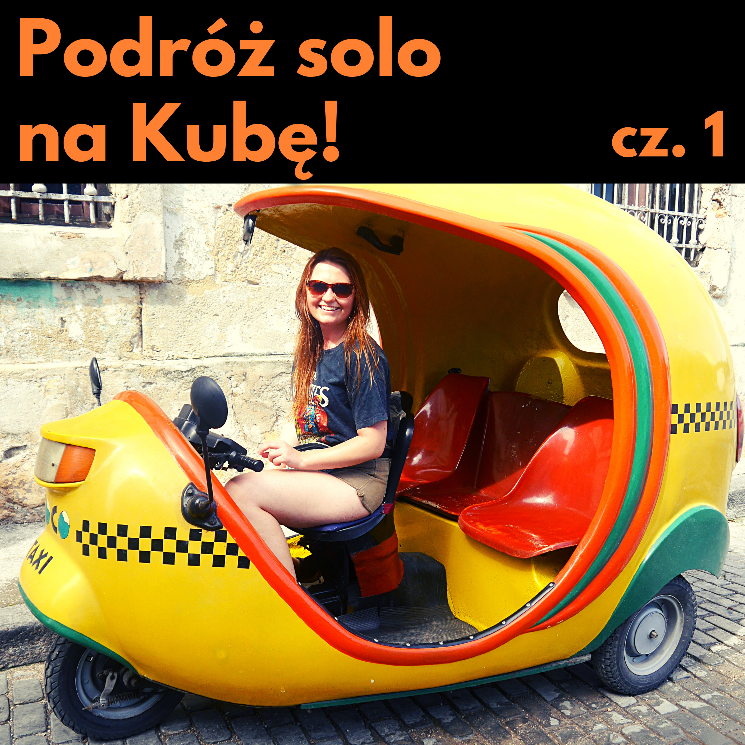 #2 Czy Kuba to dobre miejsce na wakacje? Jak dolecieć i zorganizować podróż (cz. 1) episode artwork