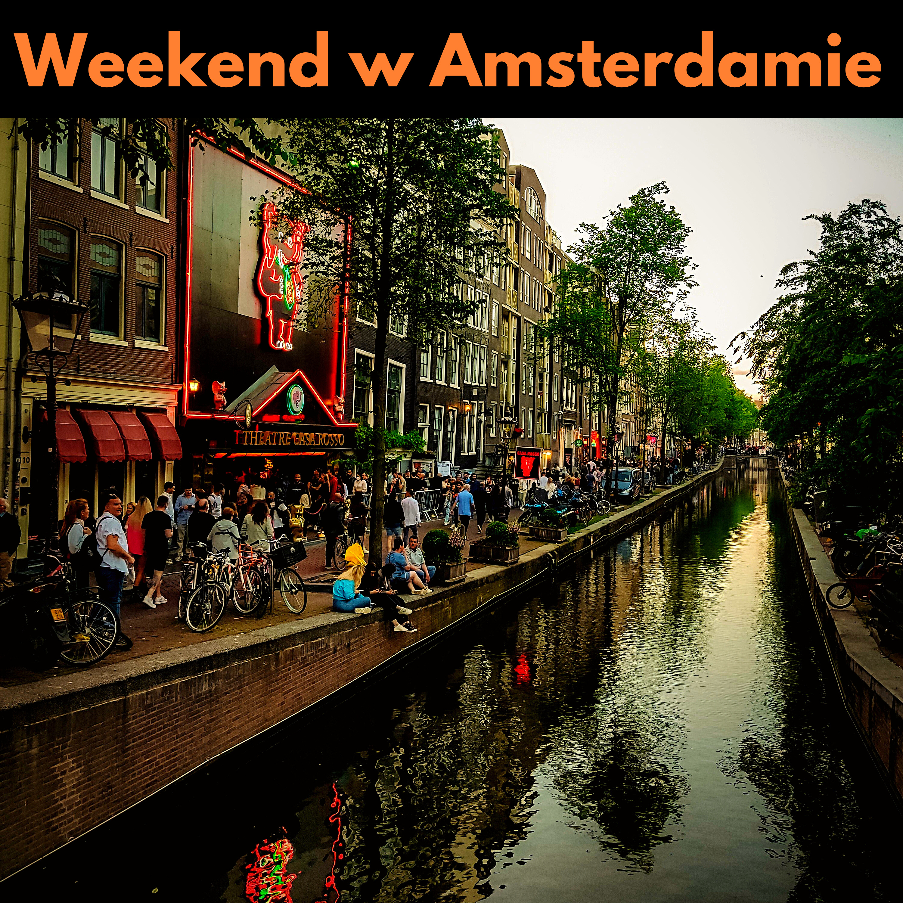 #9 Weekend w Amsterdamie. Dzielnica czerwonych latarni, ciekawe restauracje i muzea episode artwork
