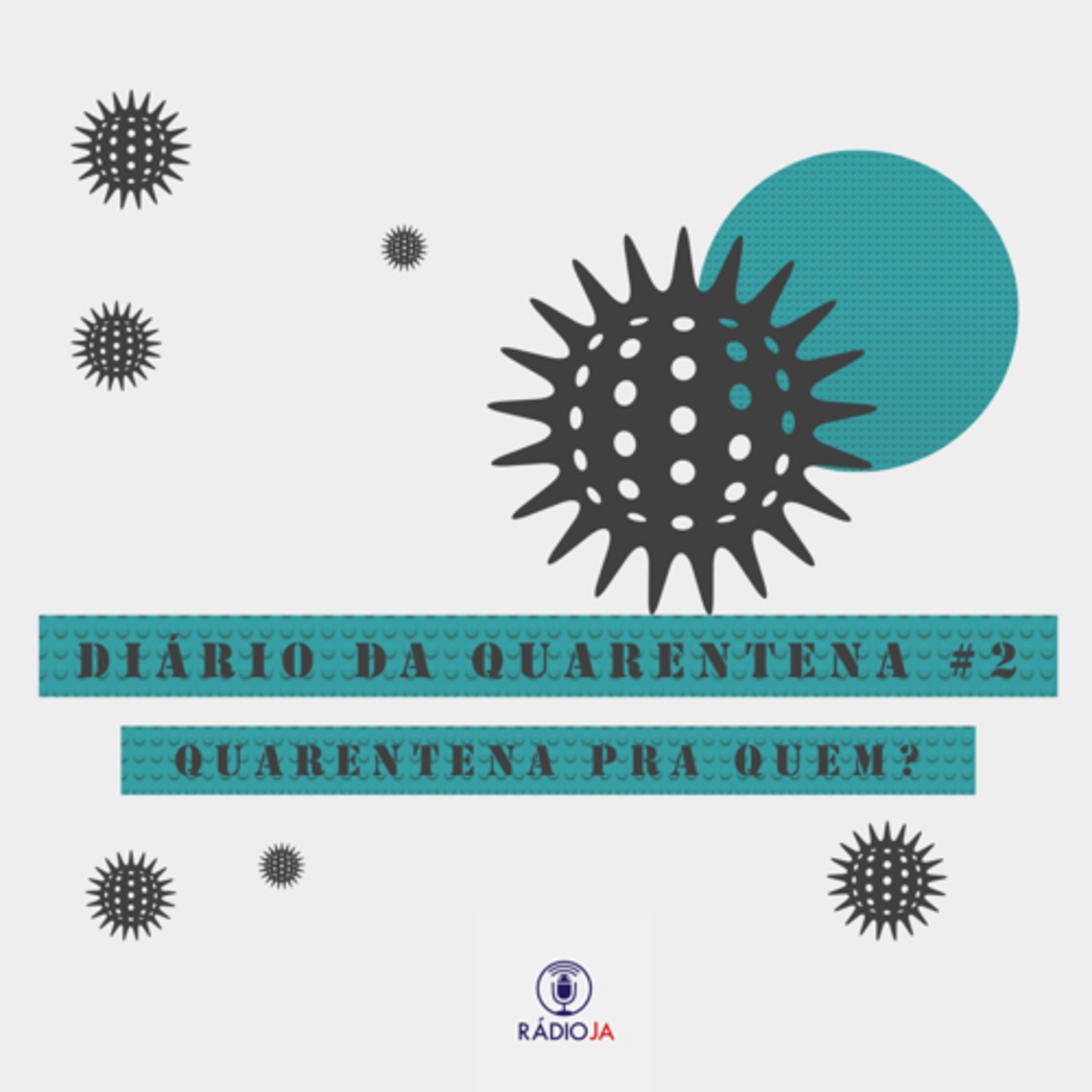 Diário da Quarentena #02 - Quarentena Pra Quem?  episode artwork