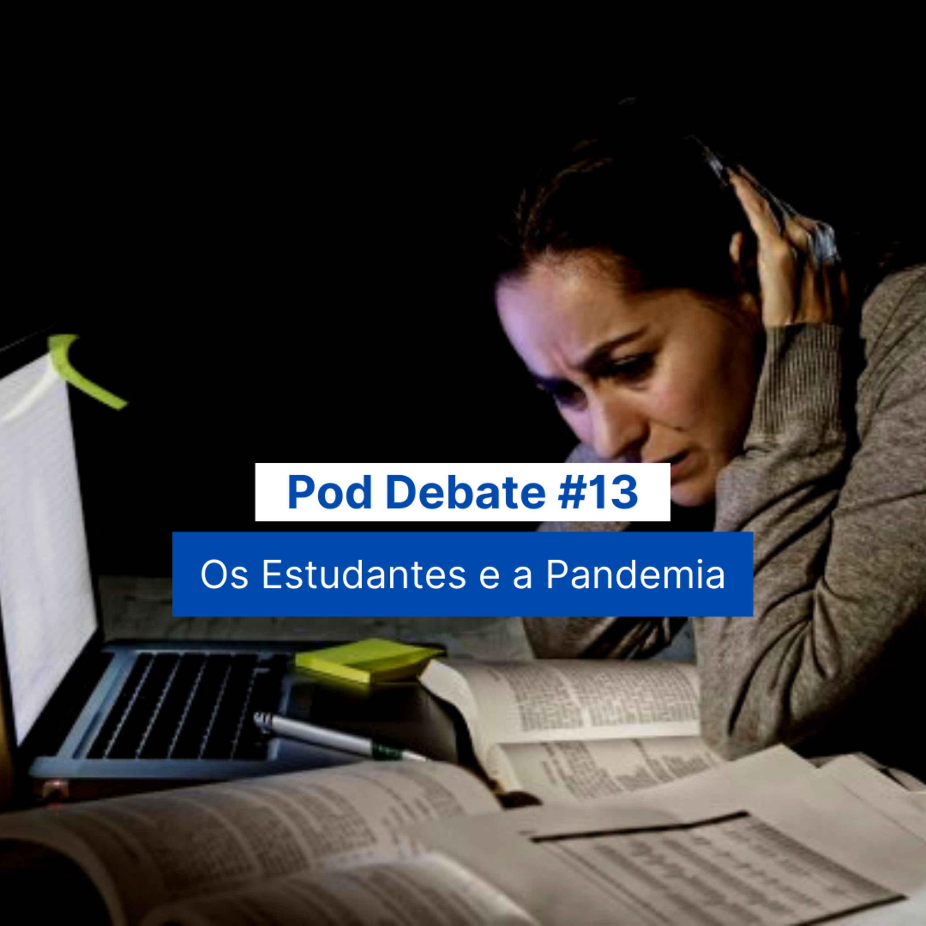 Pod Debate #13 - O Estudantes e a Pandemia episode artwork
