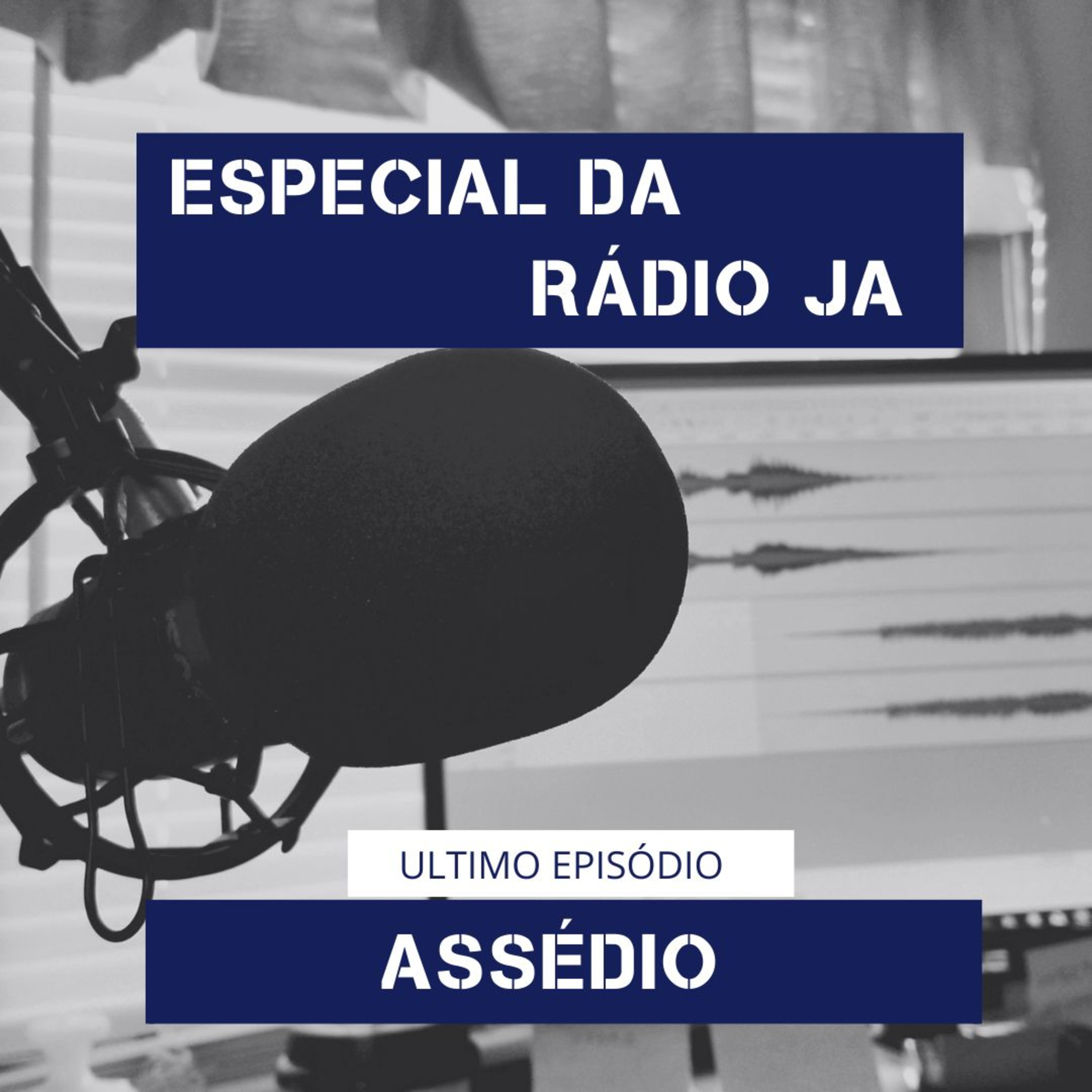 ESPECIAL Rádio JA - Assédio episode artwork