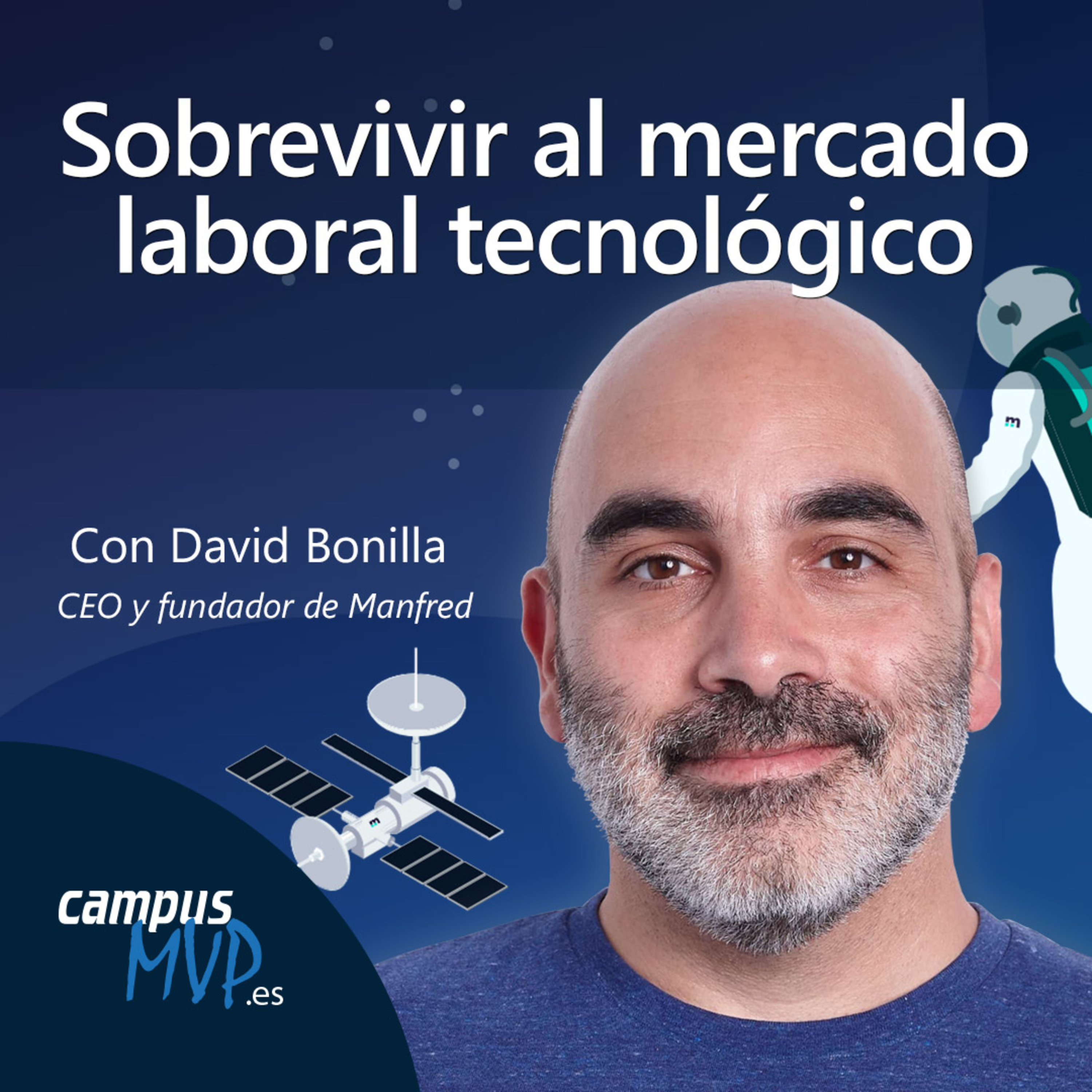 👨🏻‍💻 Sobrevivir al mercado laboral tecnológico, conversación con David Bonilla