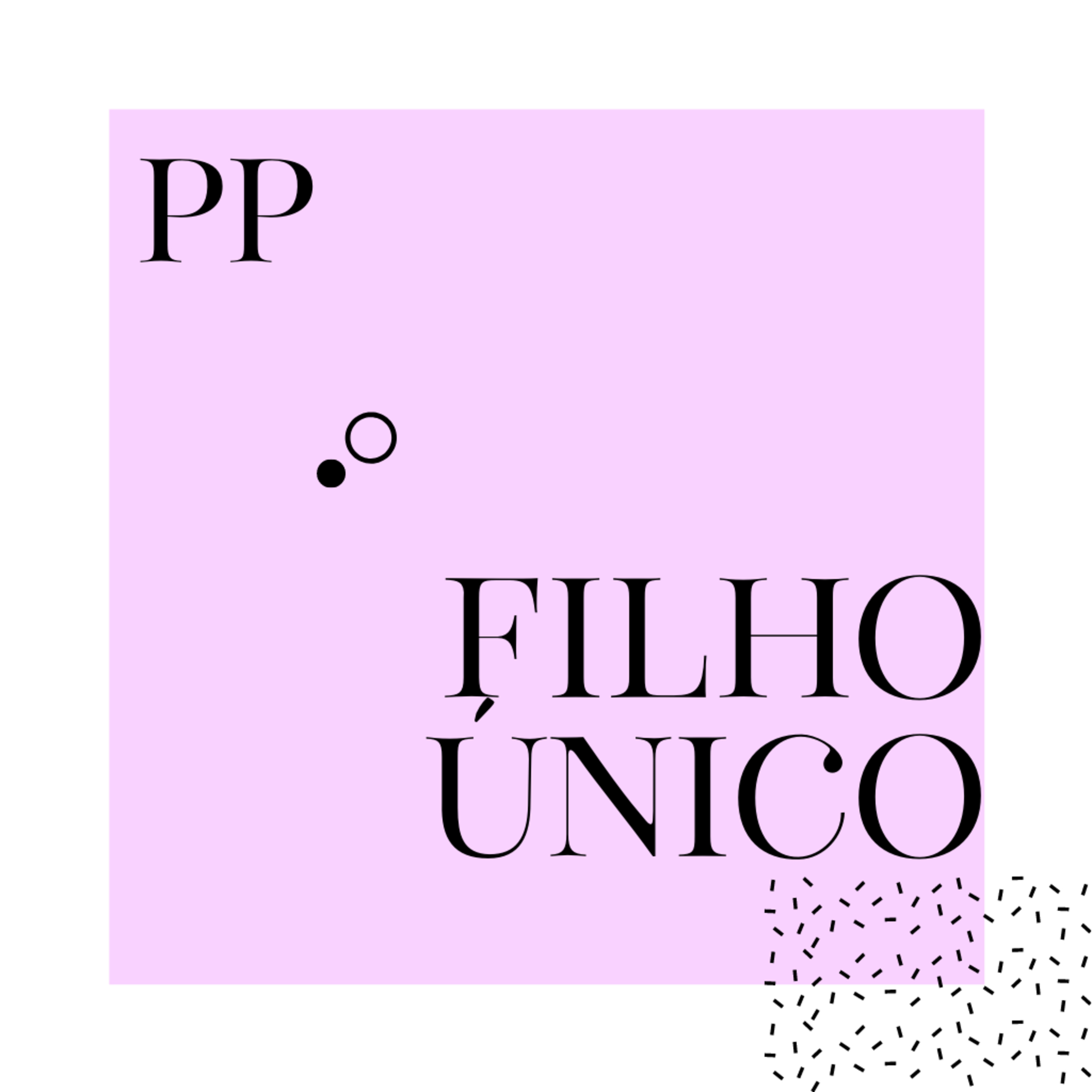 #18 Projeto Piloto - Filho Único