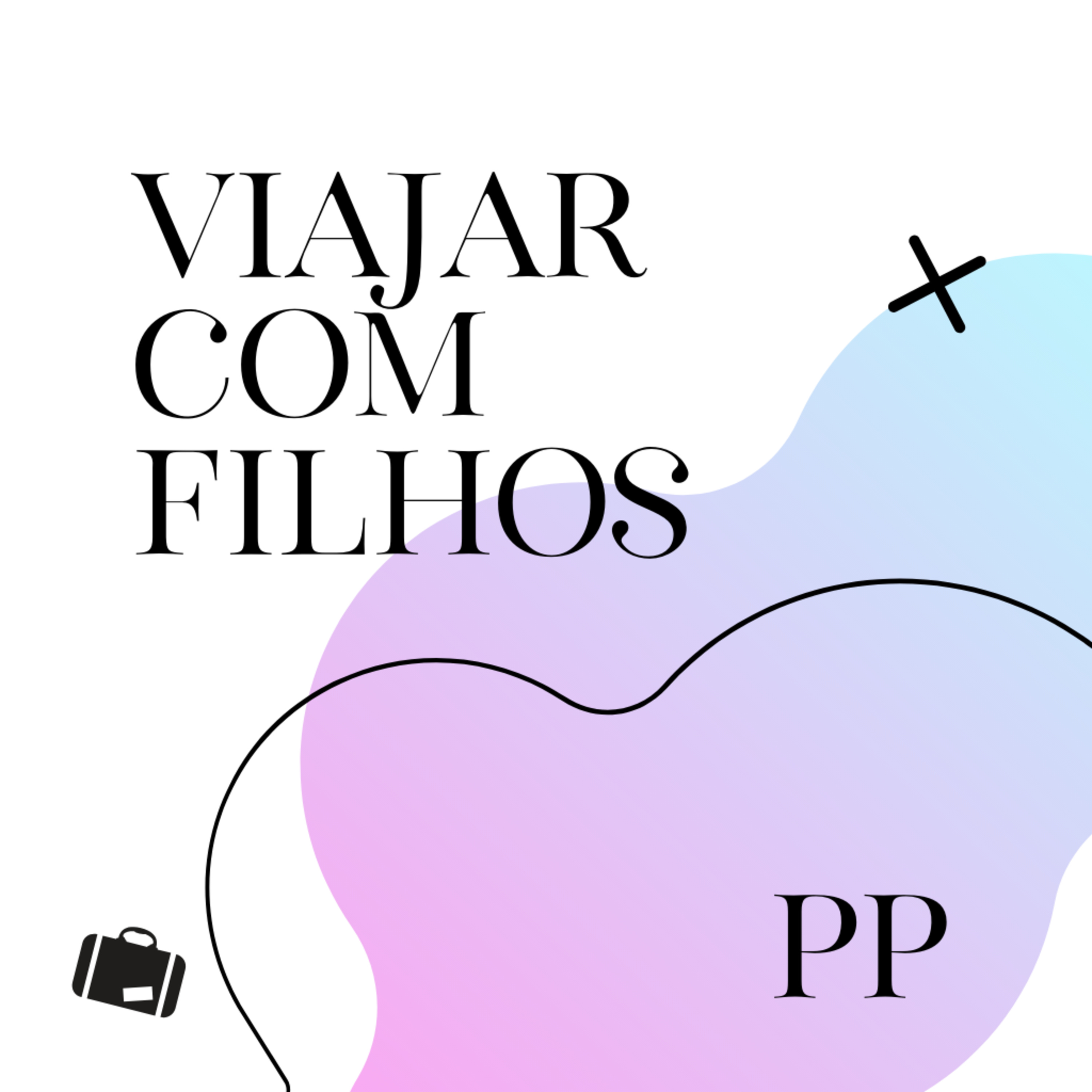 #24 Projeto Piloto - Viajar com filhos