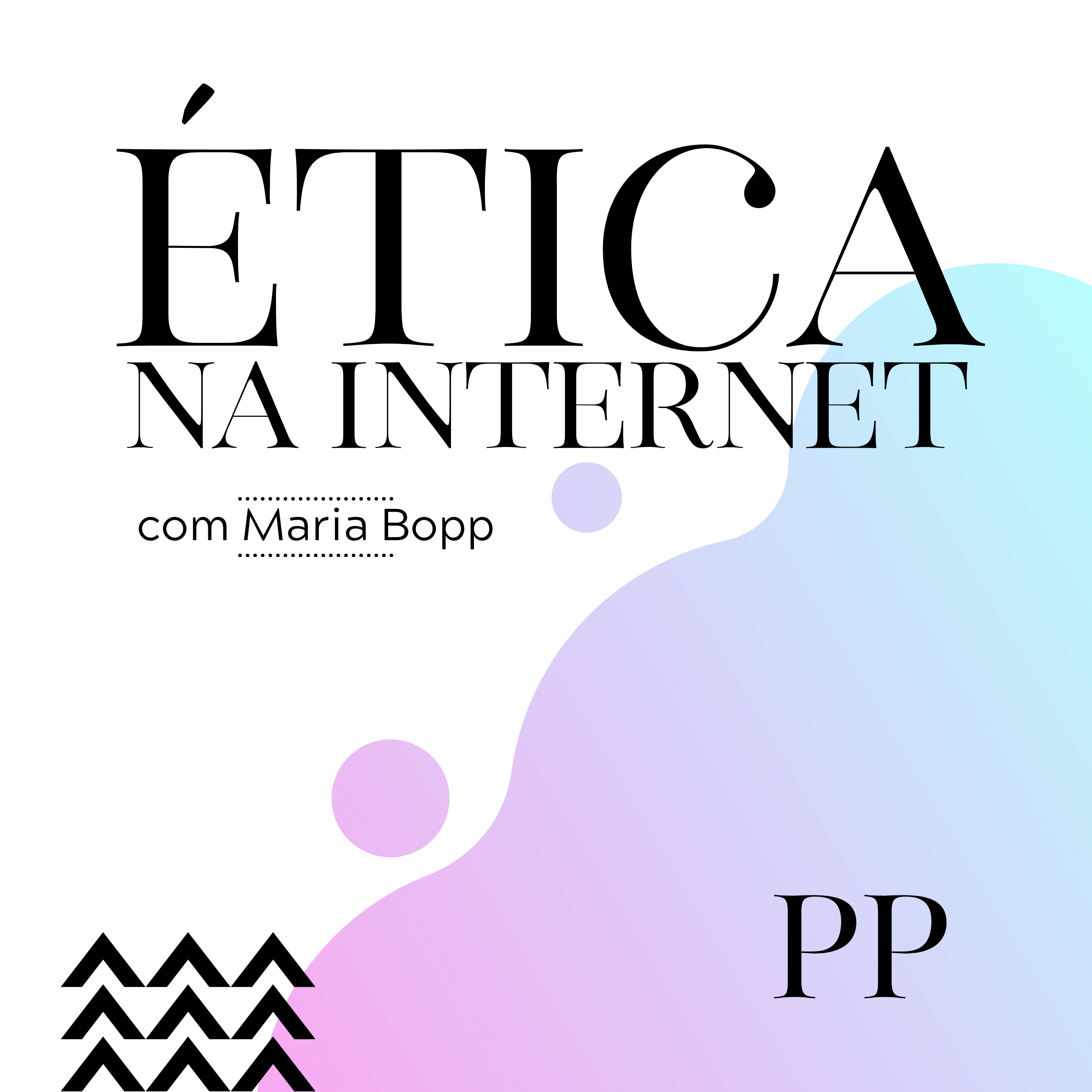 #67 Projeto Piloto - Ética na internet