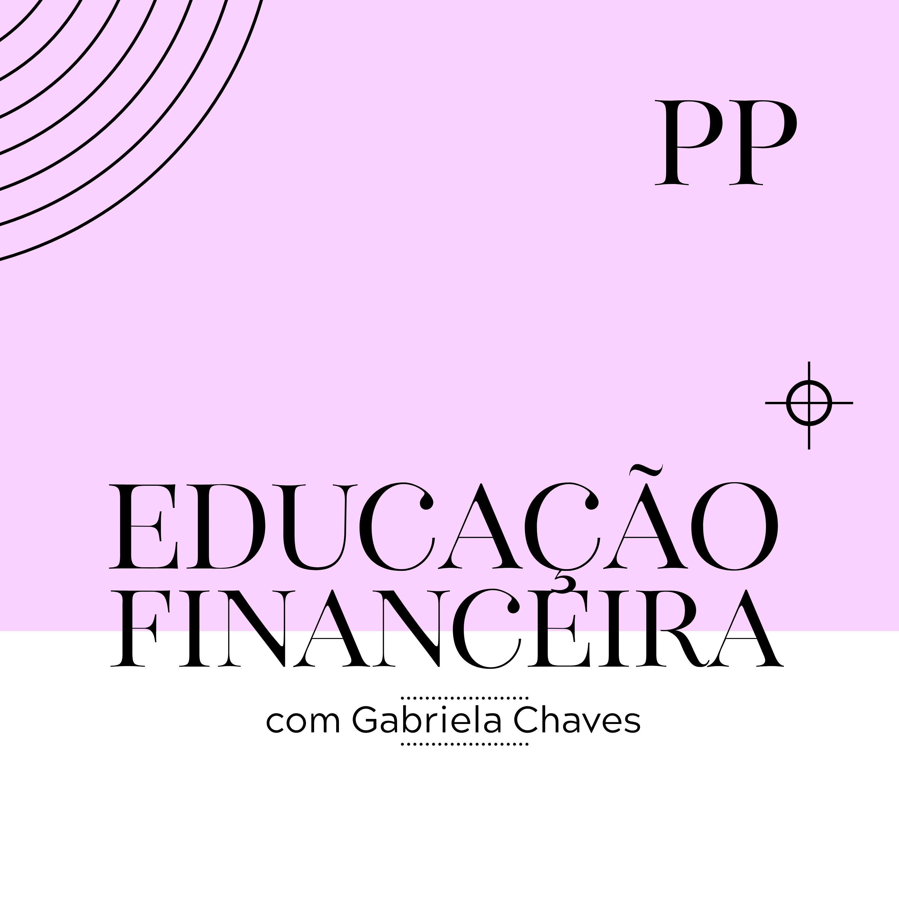 #68 Projeto Piloto - Educação Financeira