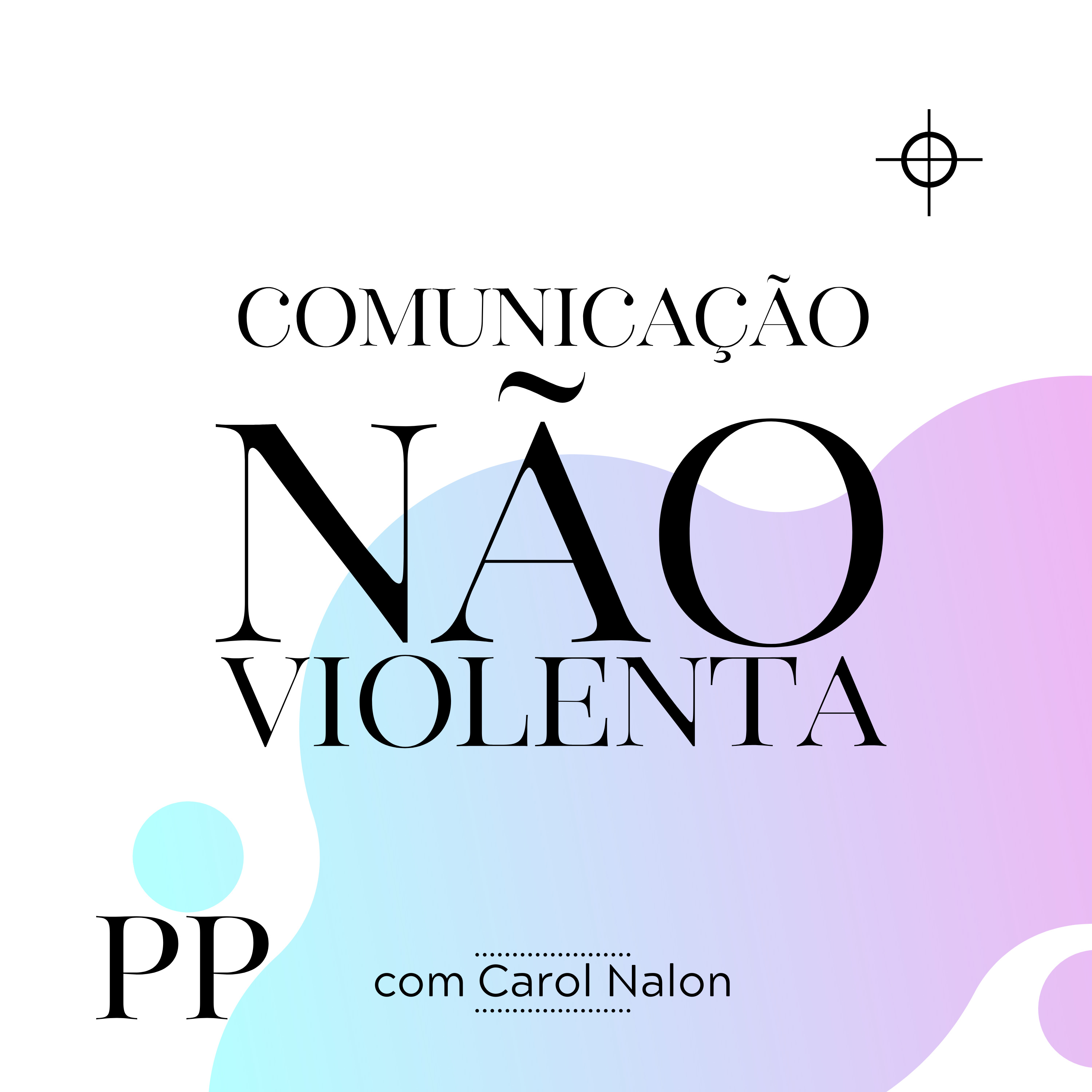 #72 Projeto Piloto - Comunicação não violenta