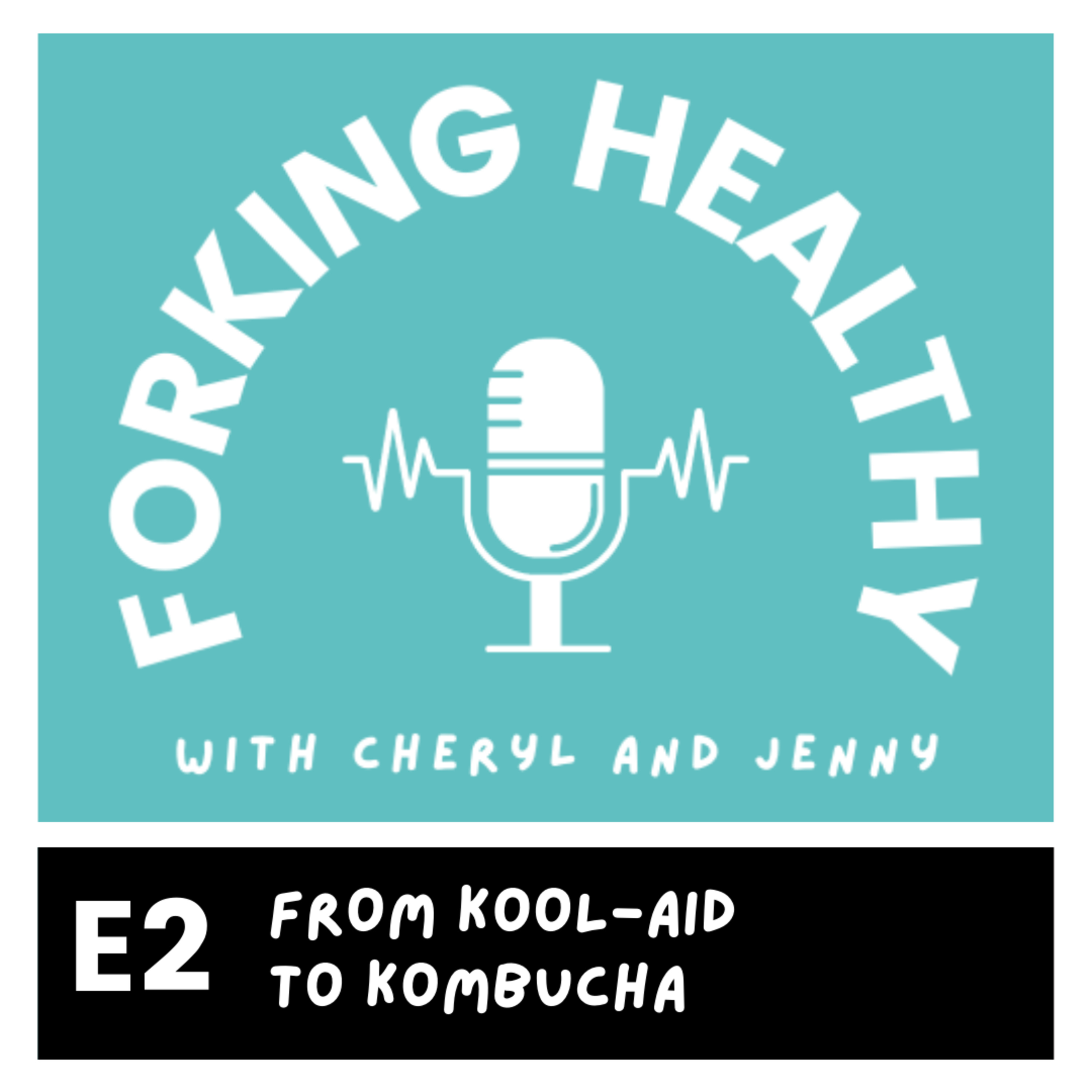 From Kool-Aid to Kombucha  episode artwork