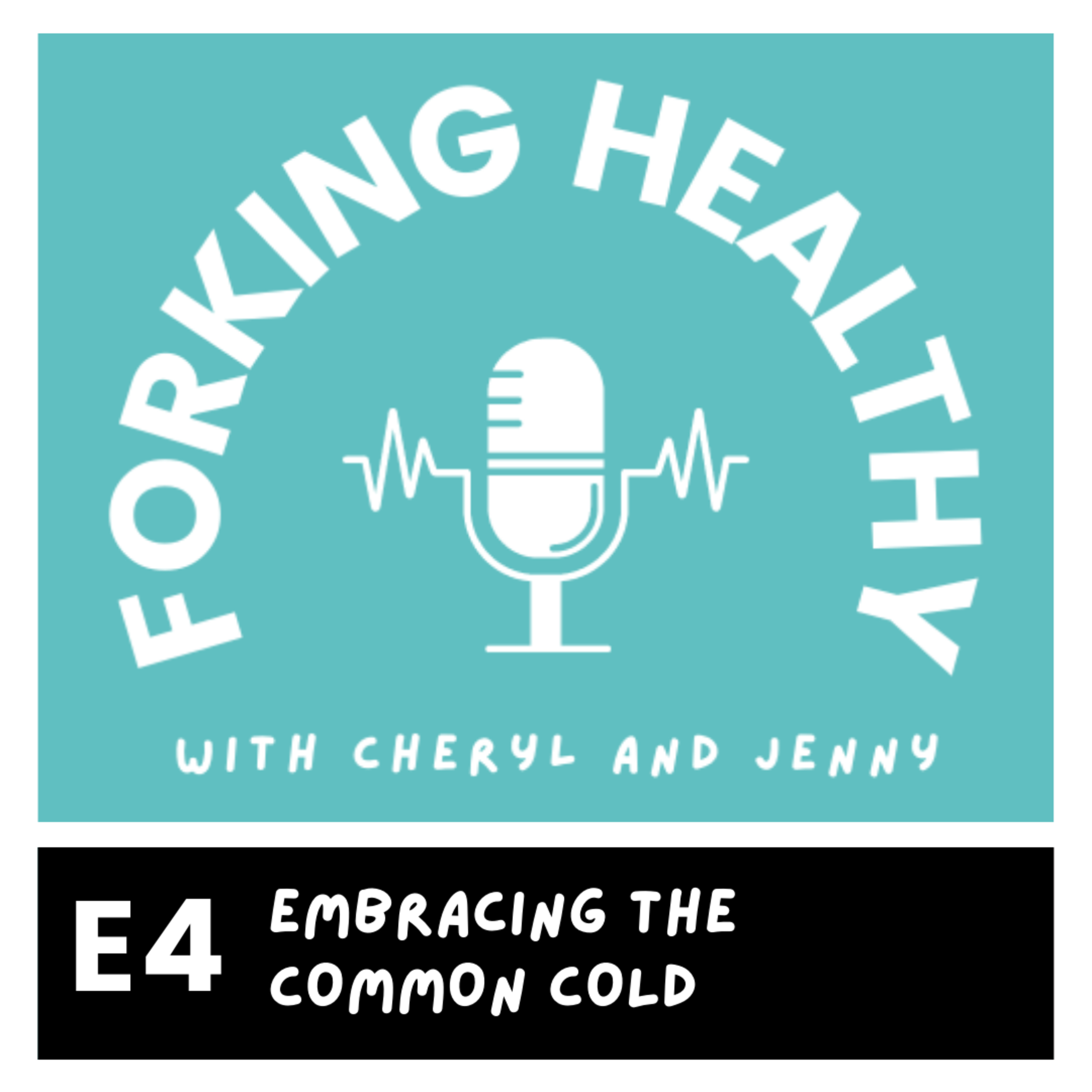 Embracing the Common Cold  episode artwork