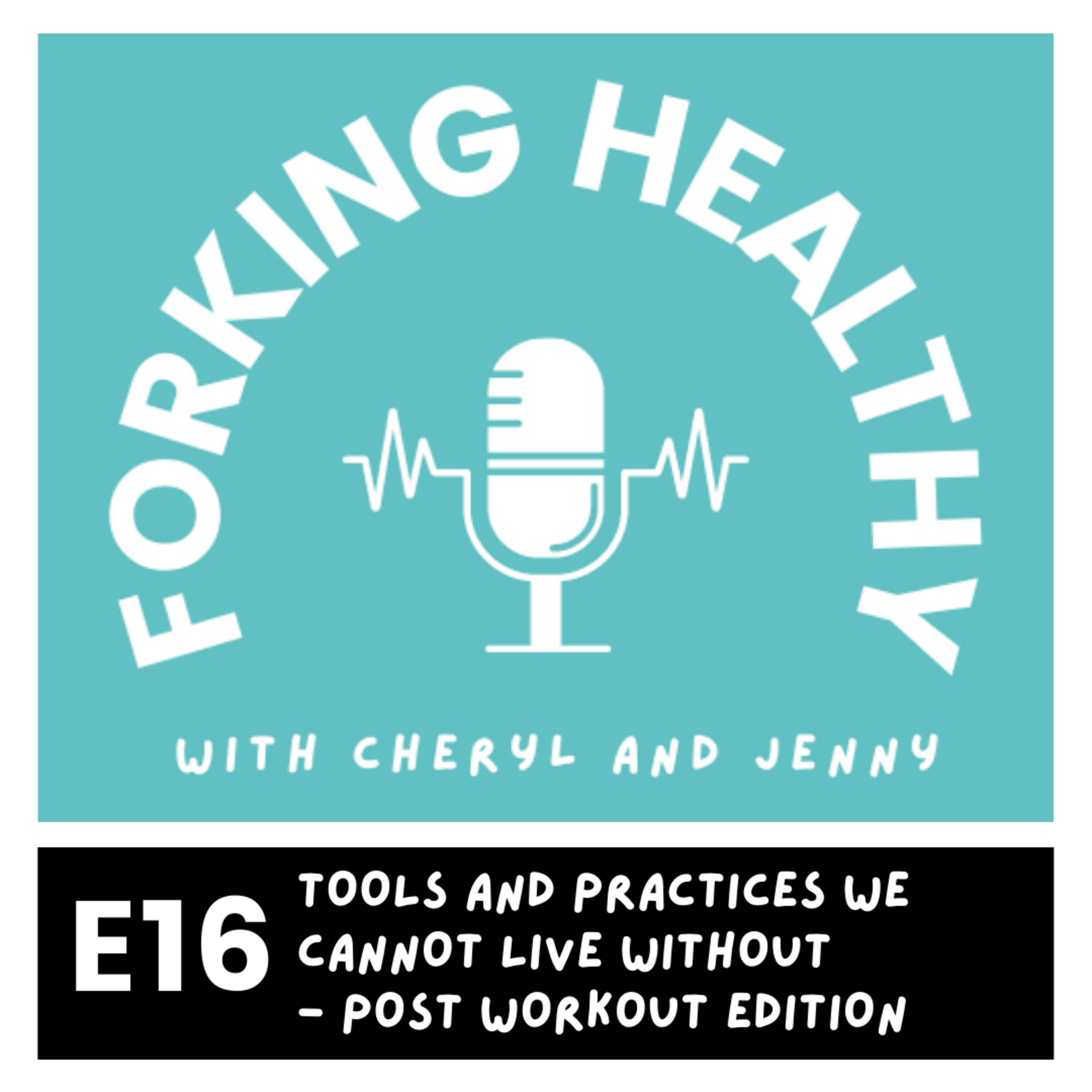 Tools and Practices we Cannot Live Without - Post Workout Edition episode artwork