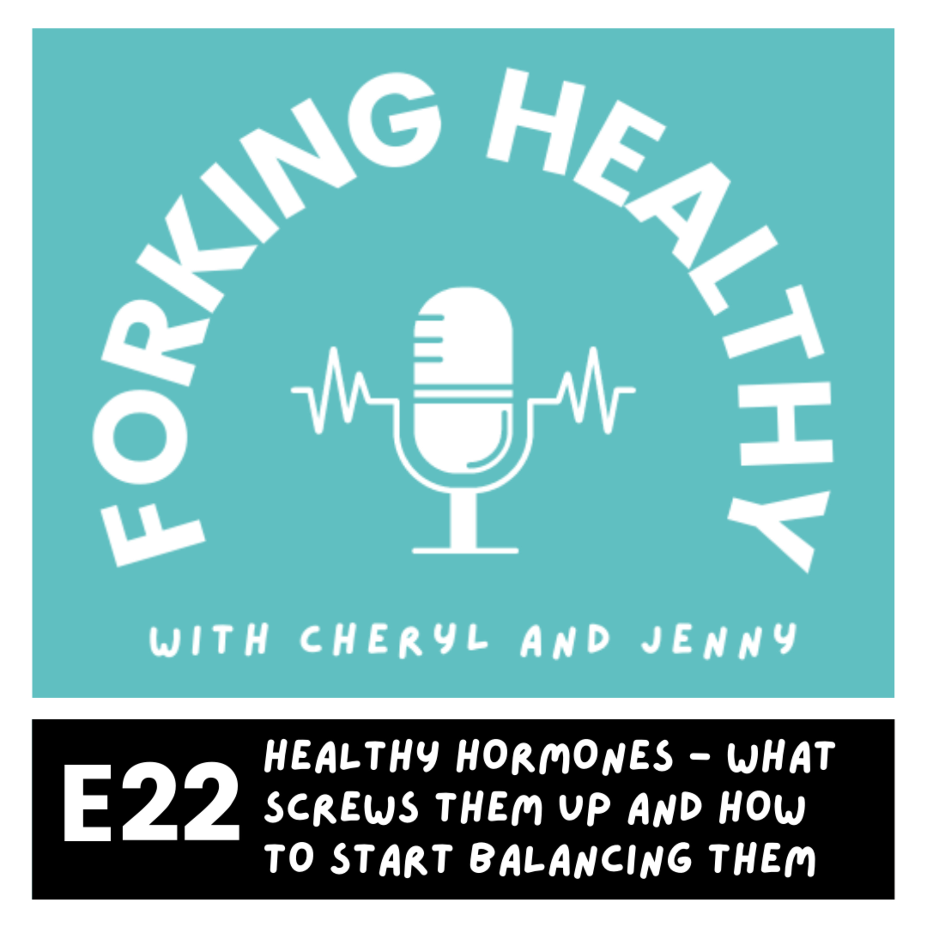 Healthy Hormones - What Screws Them Up and How to Start Balancing Them episode artwork