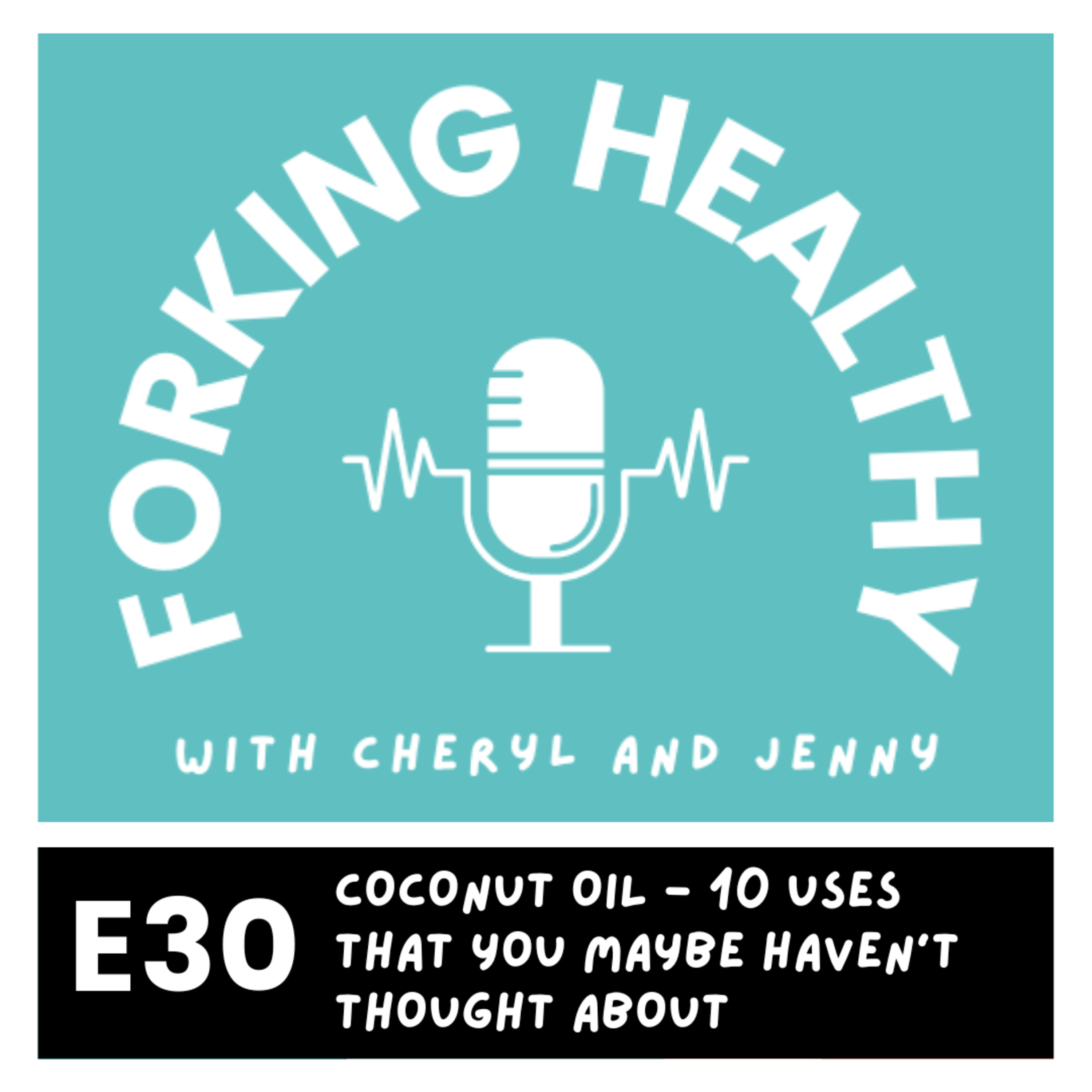 Coconut Oil - 10 Uses That You Maybe Haven't Thought Of  episode artwork