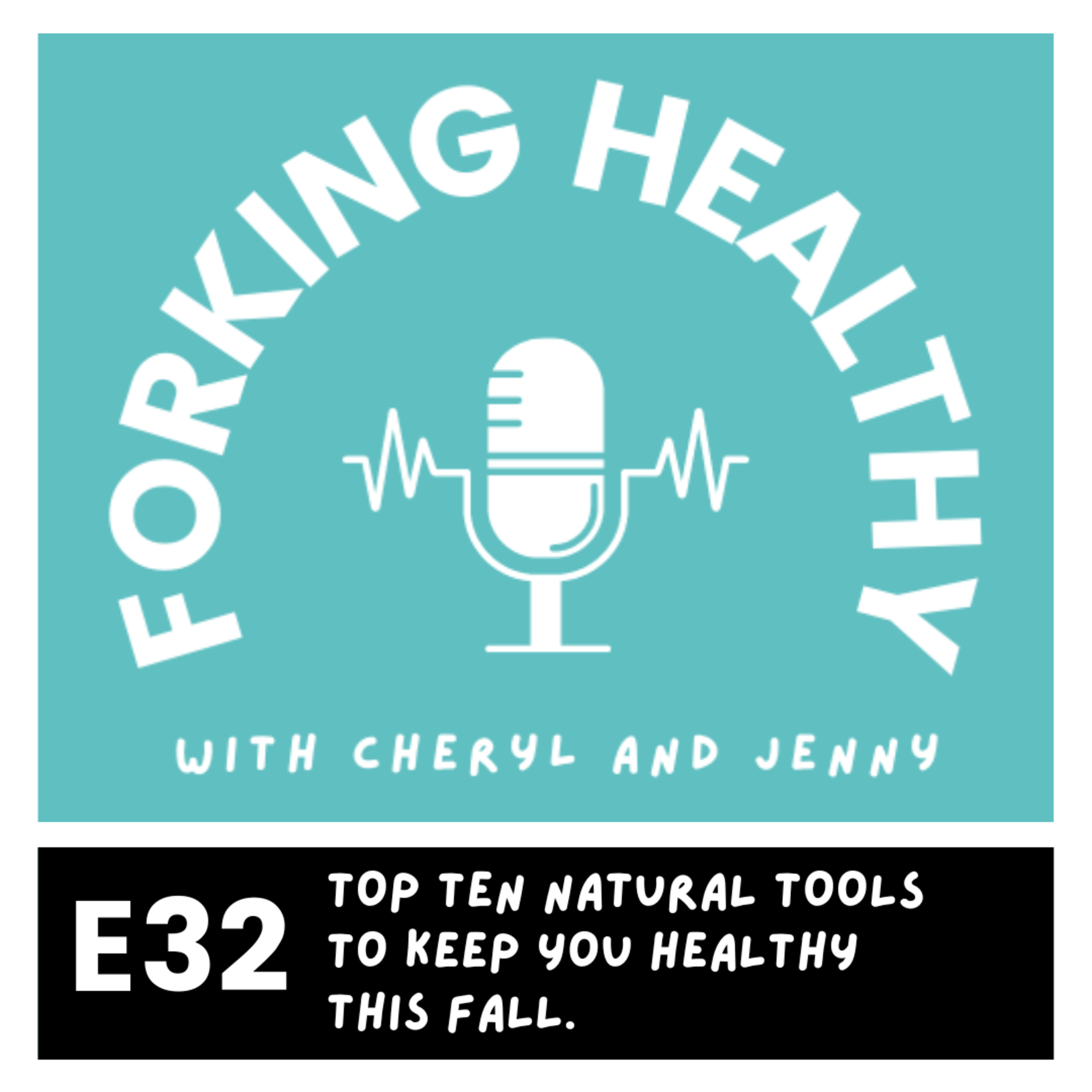 Top 10 Natural Tools to Keep you Healthy this Fall episode artwork