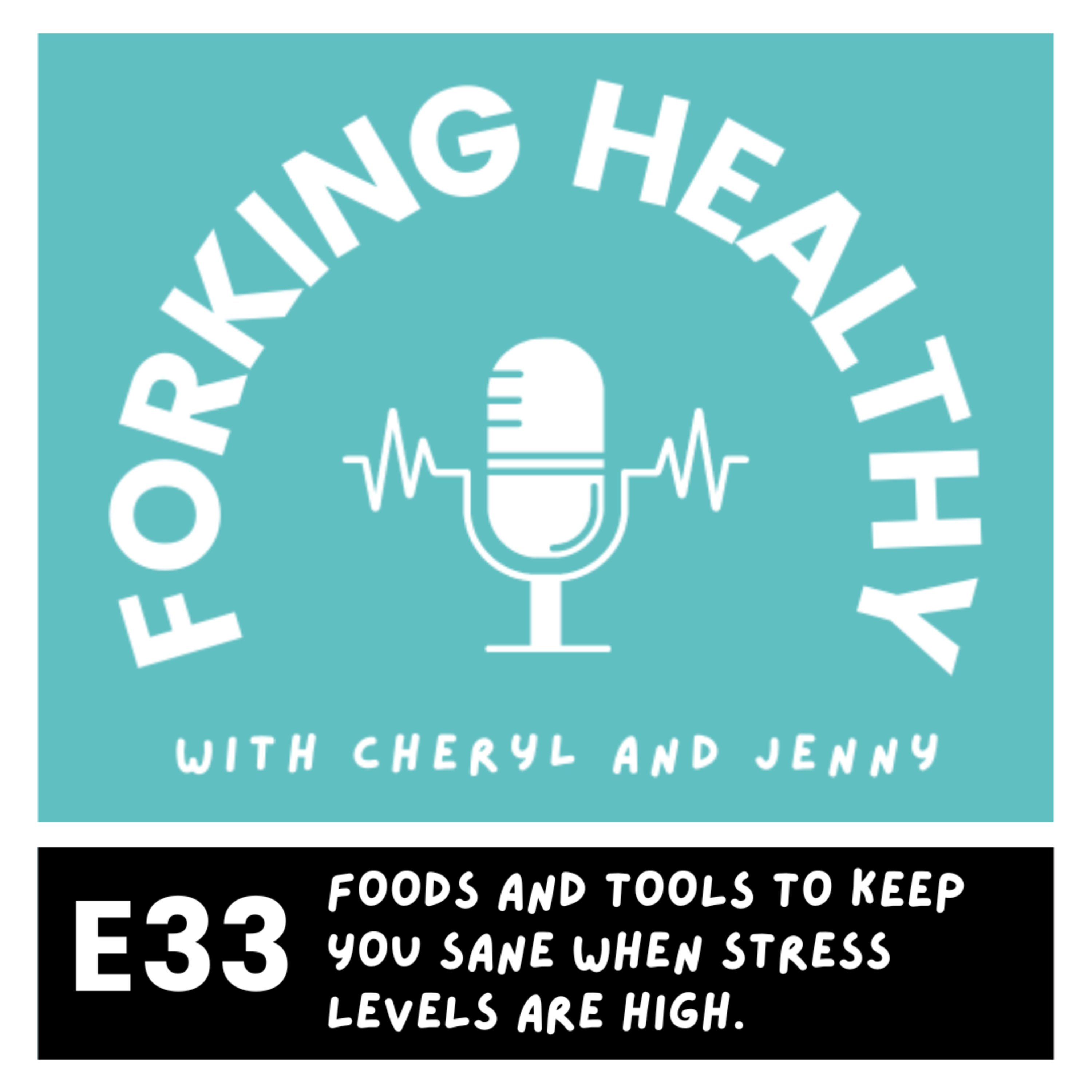 Foods and Tools to Keep you Sane when Stress Levels are High episode artwork