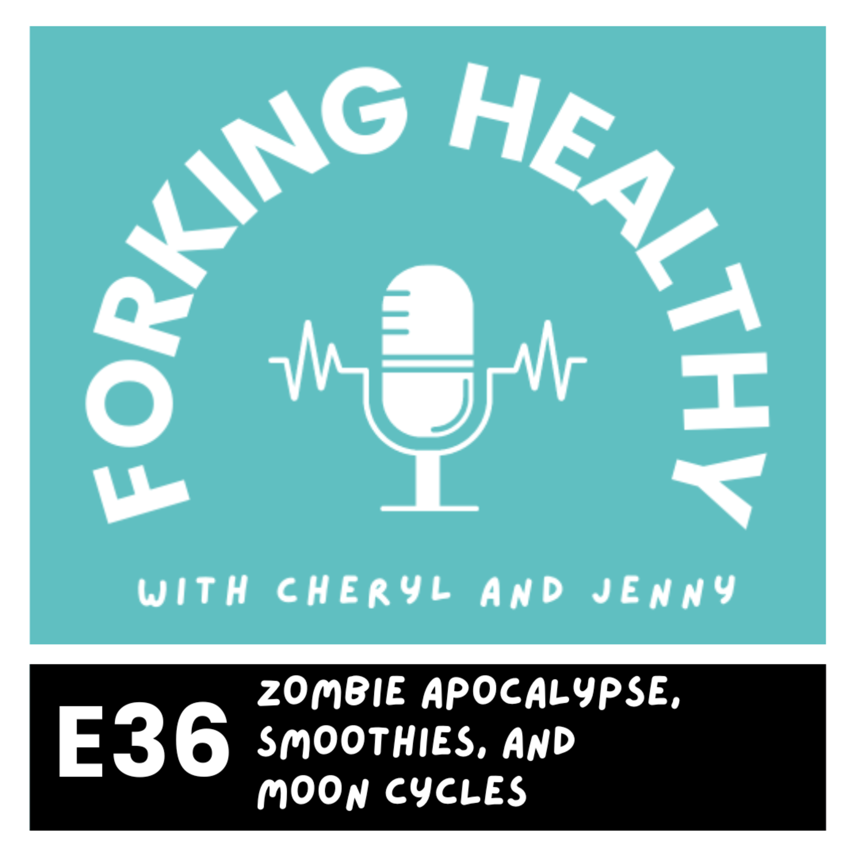 Zombie Apocalypse, Smoothies, and Moon Cycles episode artwork